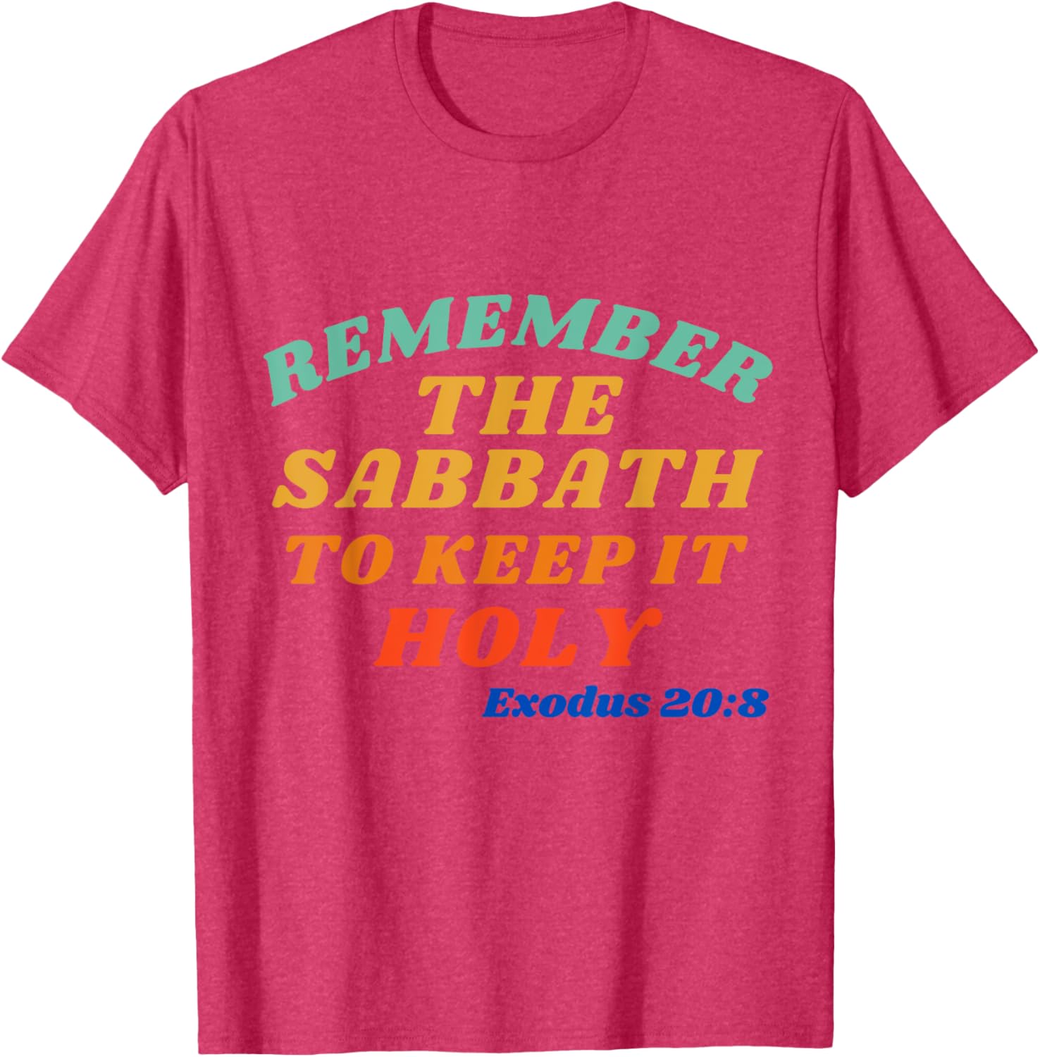Exodus 20:8 Sabbath Reminder T-Shirt - Keep it Holy and Stylish - 29