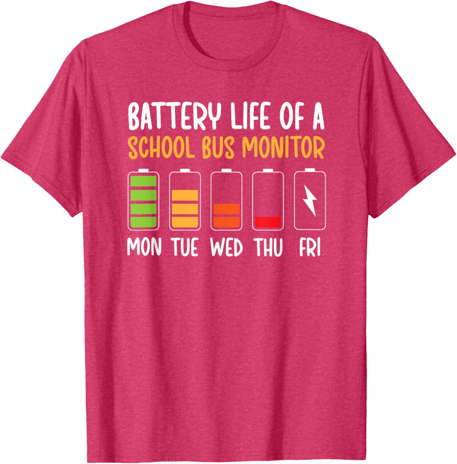 Funny Bus Monitor T-Shirt for School Bus Drivers - Battery Life Humor Tee - 15