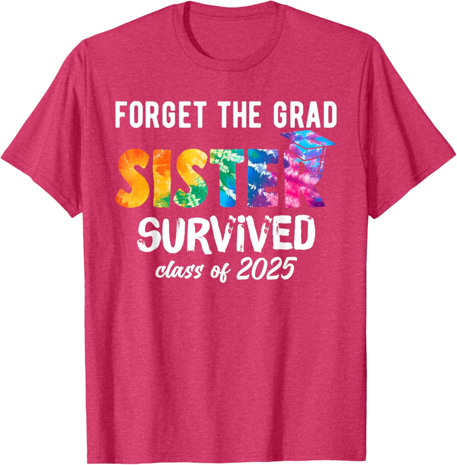 Proud Sister of a 2025 Graduate T-Shirt Perfect for Celebrating Graduation - 27