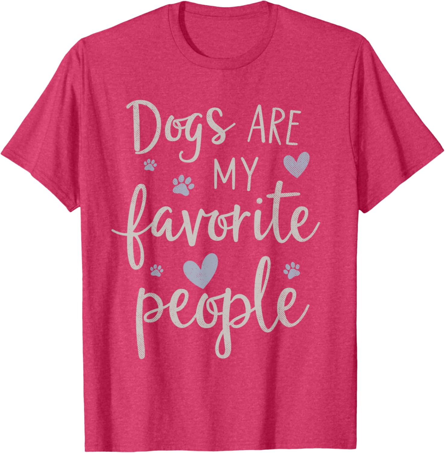 Funny Dogs Are My Favorite People T-Shirt for Dog Lovers of All Ages - 19