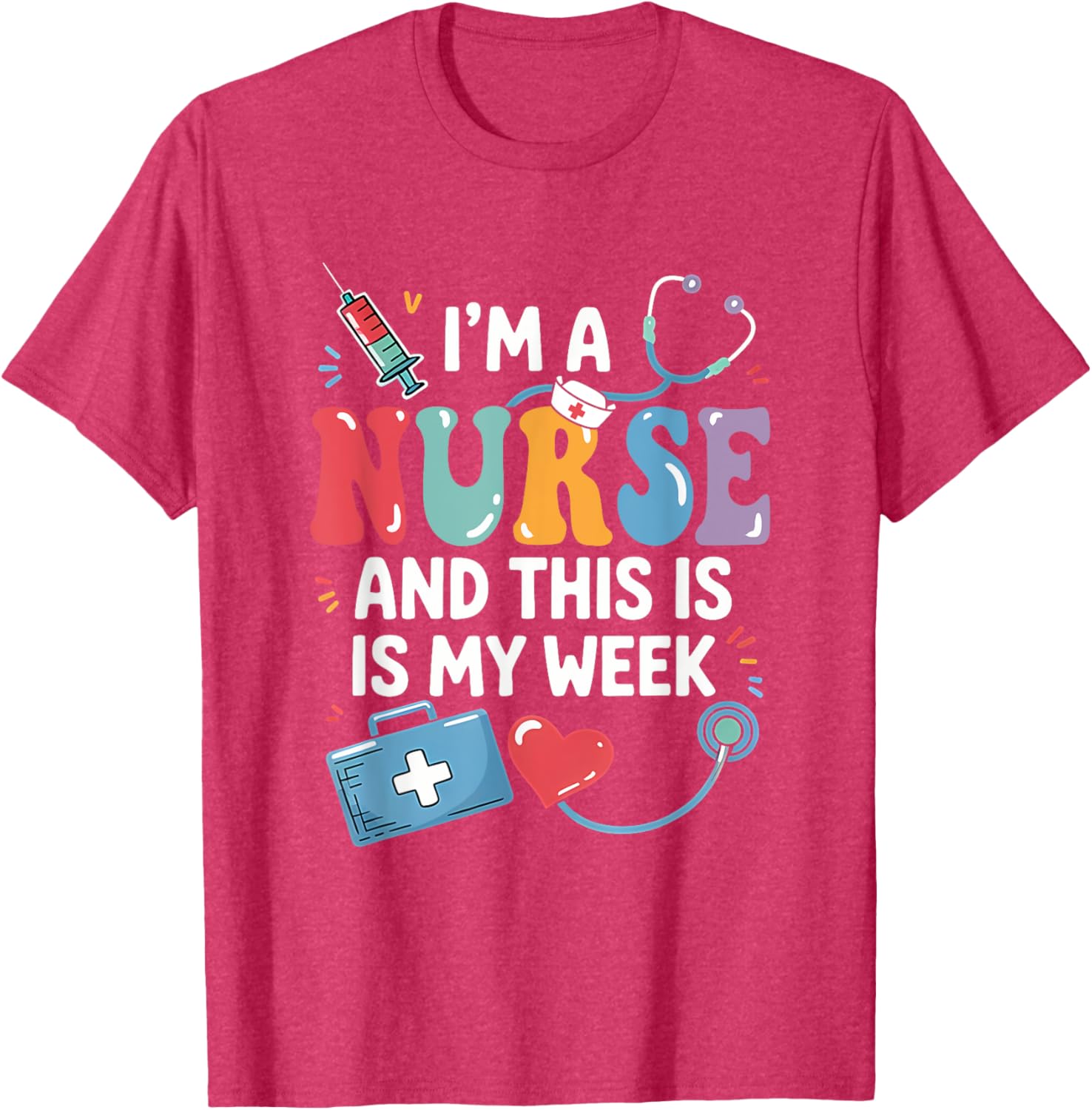 Happy Nurse Week 2025 T-Shirt for Nurses - Celebrate in Style! - 9