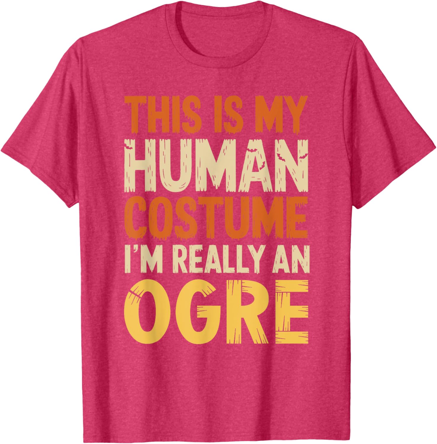 This Is My Human Costume I'm Really An Ogre Halloween T-Shirt for Fun - 13