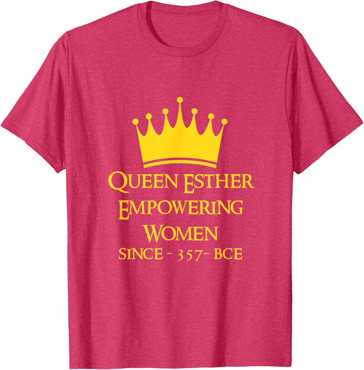 Queen Esther Empowering Women Purim T-Shirt for Feminists and Allies - 13