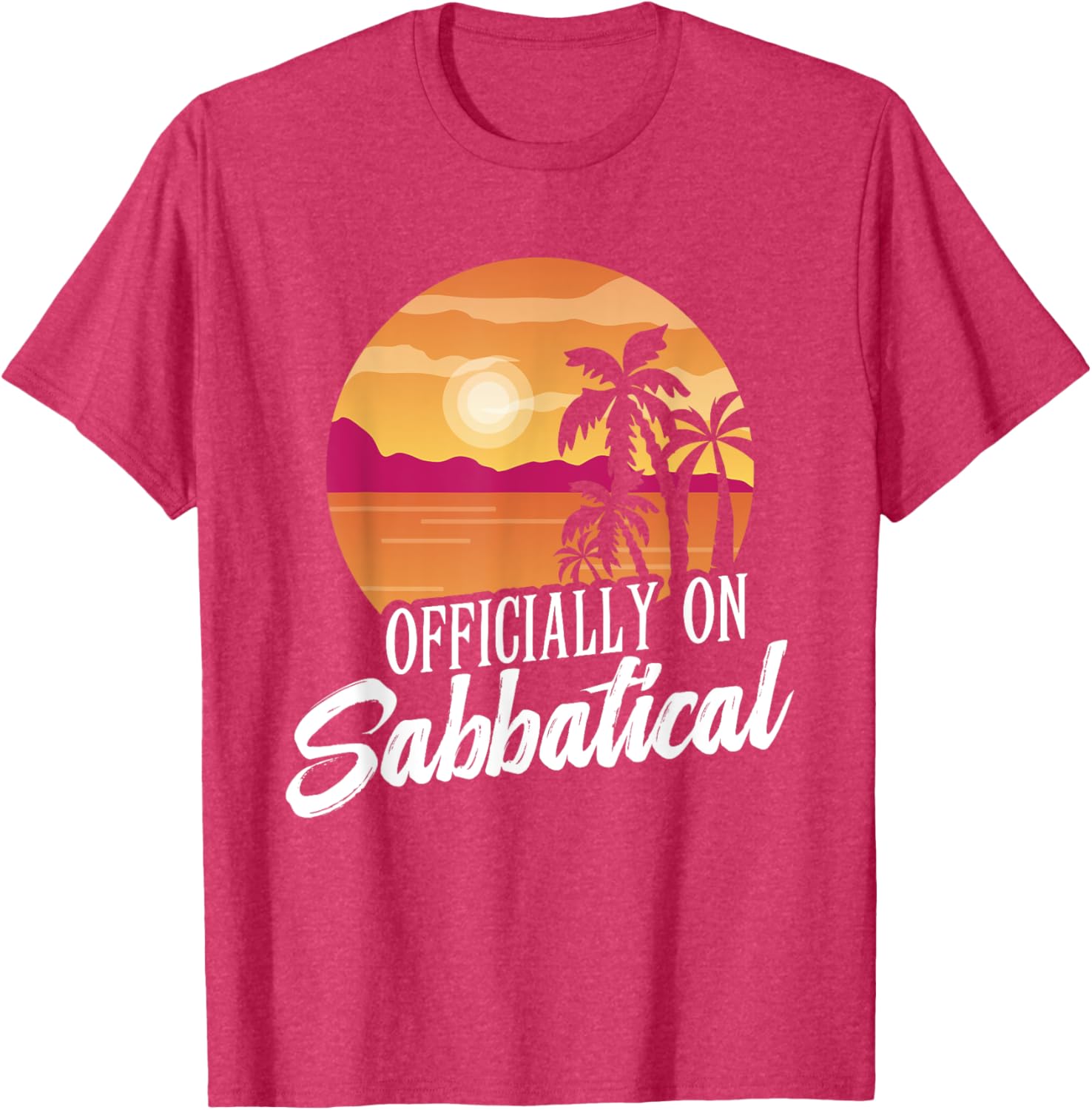 Officially on Sabbatical T-Shirt for Relaxed Style and Comfort - 28