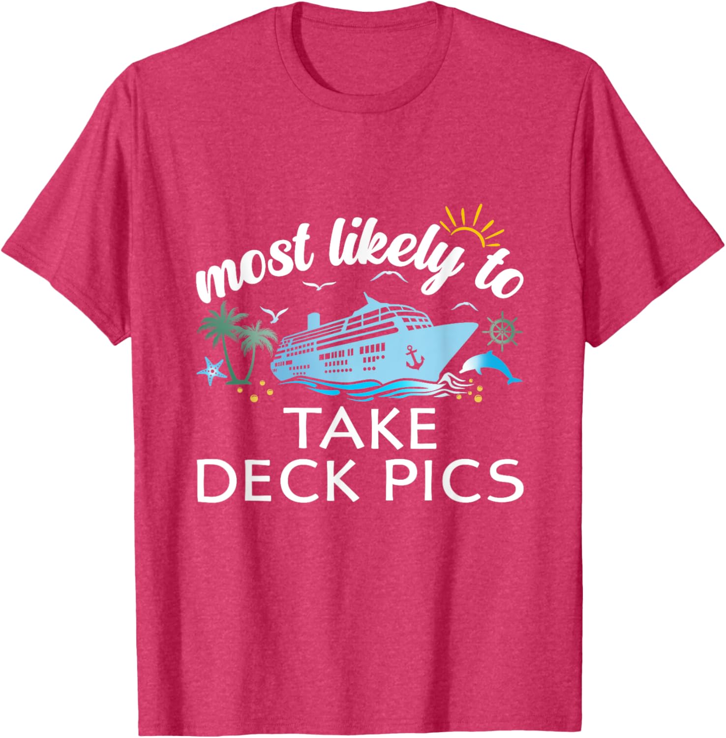 Most Likely to Take Deck Pics Family Cruise T-Shirt for Fun Travel Adventures - 16