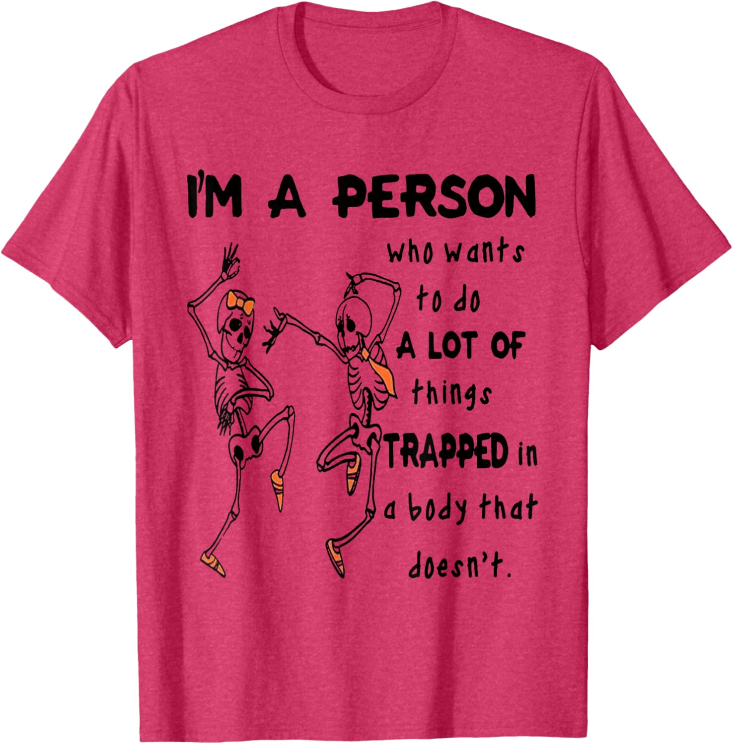 Funny I'm A Person Who Wants To Do A Lot Of Things T-Shirt for Enthusiasts - 4