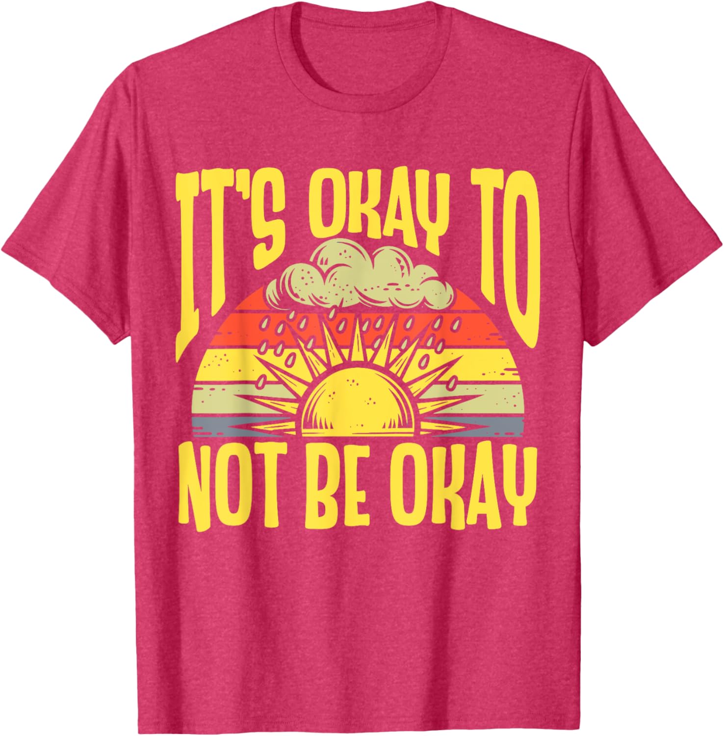 It's Okay To Not Be Okay T-Shirt for Mental Health Awareness Month - 18