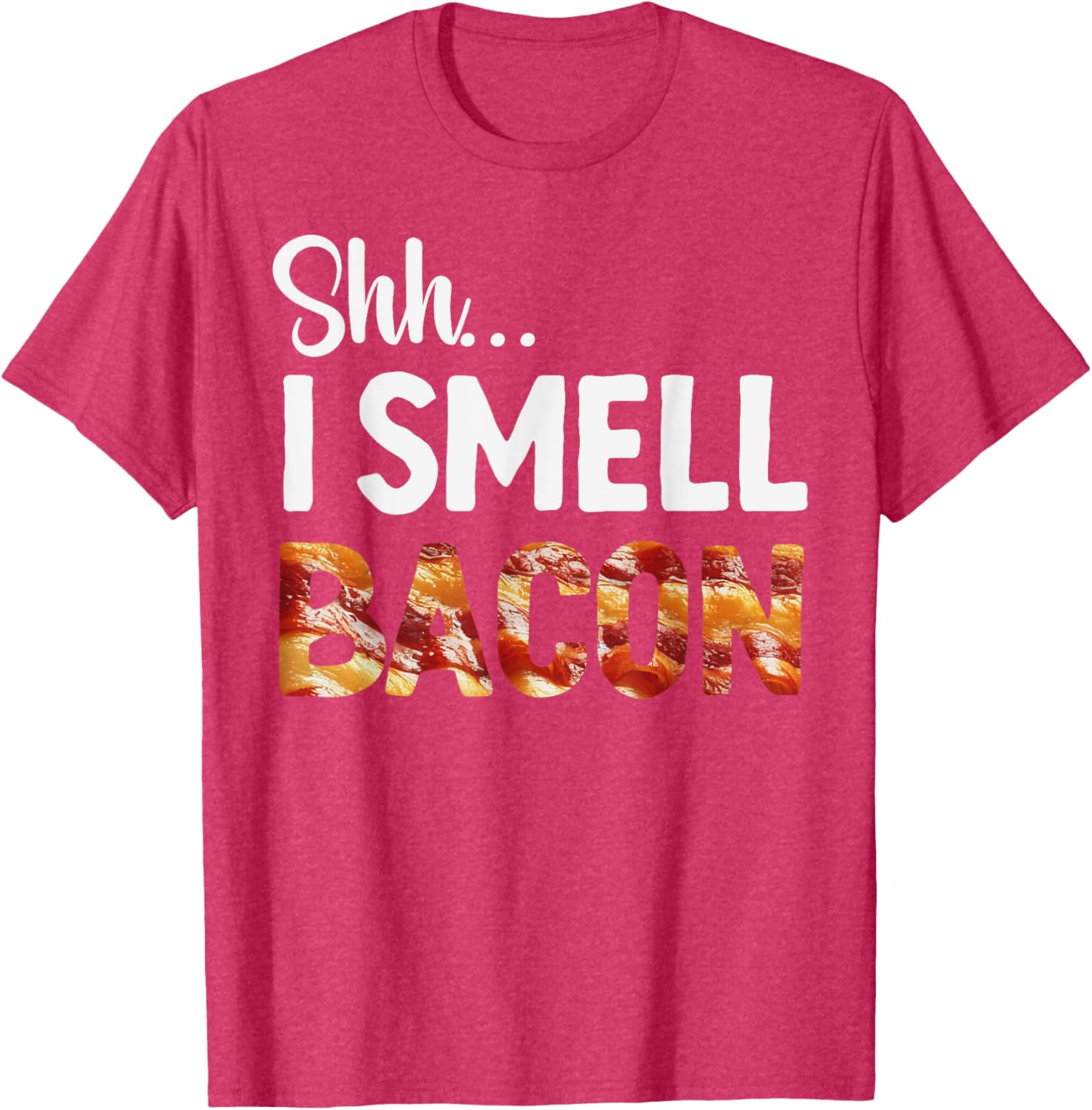 Funny Bacon Lover T-Shirt for Breakfast Fans - Shh I Smell Bacon! - 18