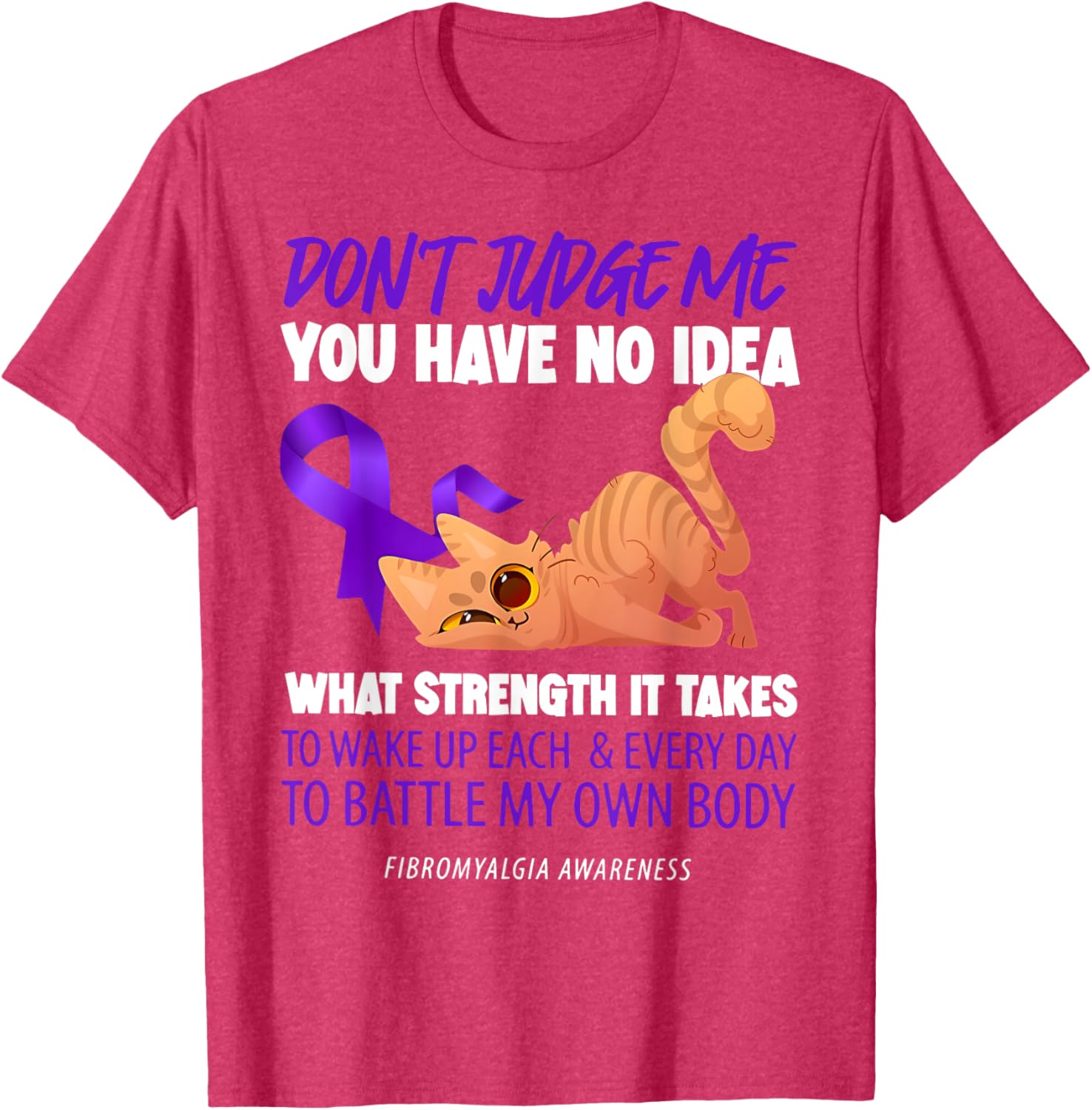 Cat Don't Judge Me Fibromyalgia Awareness T-Shirt for Men and Women - 4