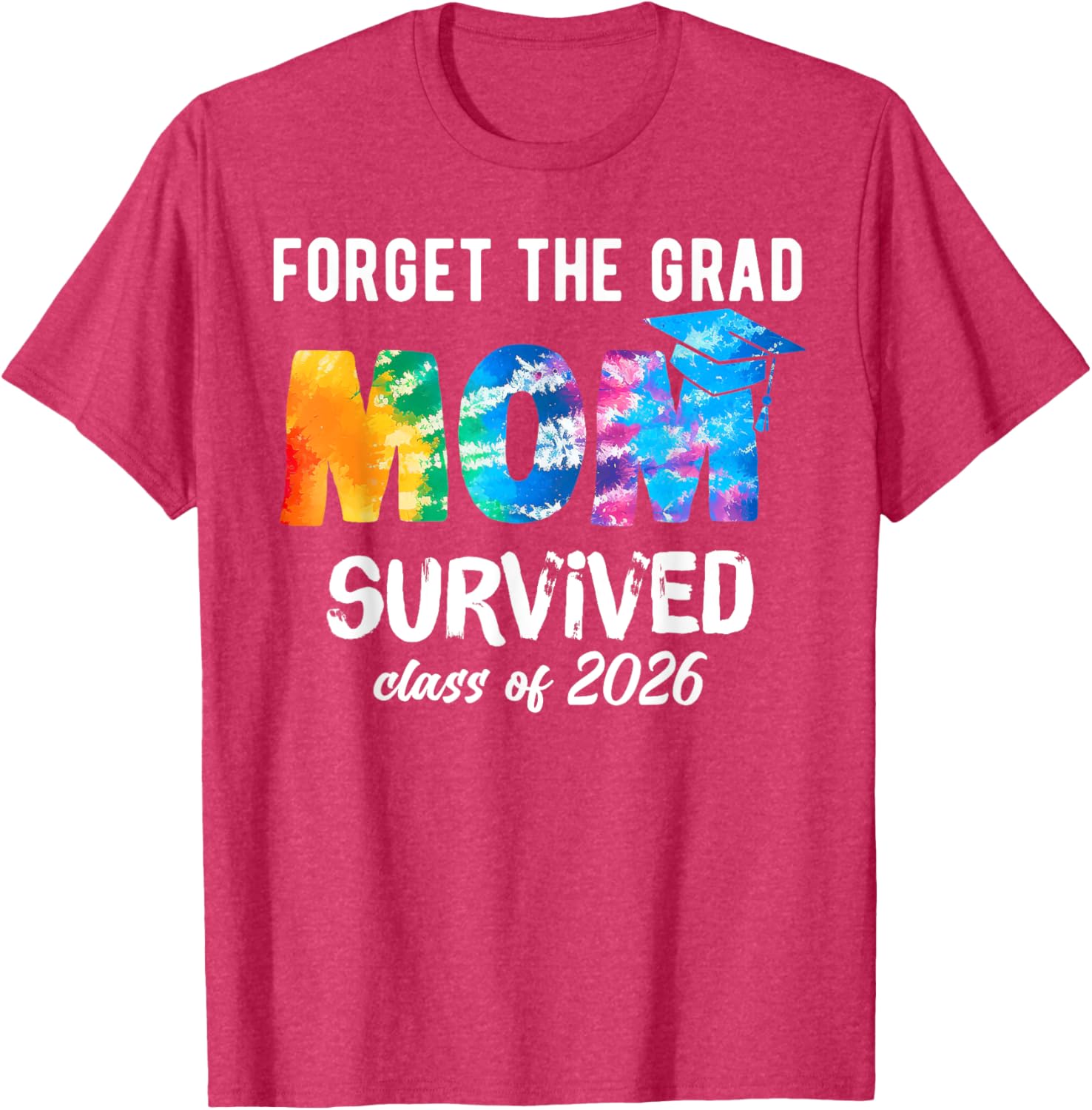 Proud Mom of a 2026 Graduate T-Shirt Perfect Graduation Gift Idea - 16