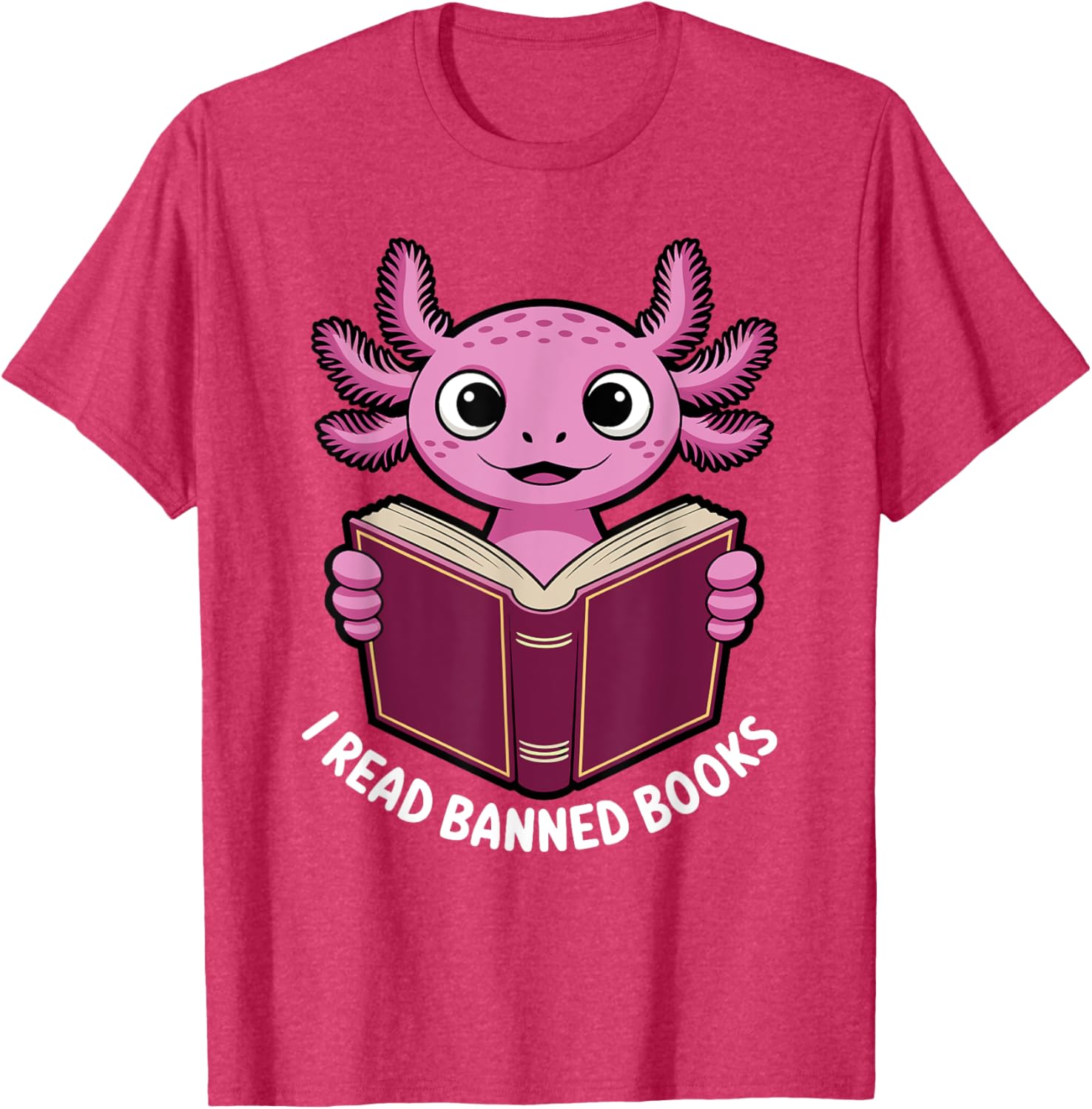I Read Banned Books Axolotl T-Shirt for Book Lovers and Readers - 3