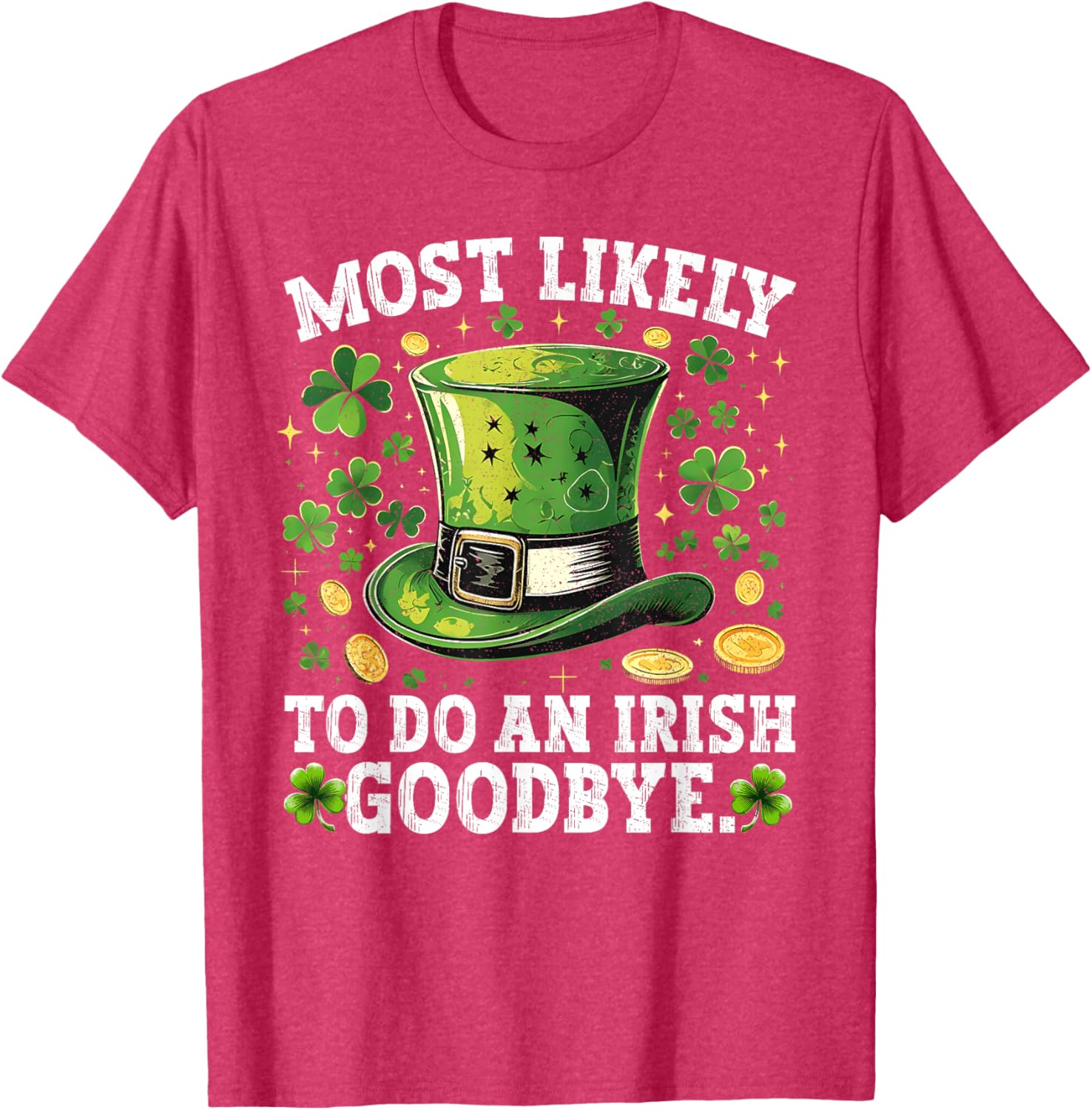 Funny St. Patrick's Day Irish Goodbye T-Shirt for Festive Celebrations - 13