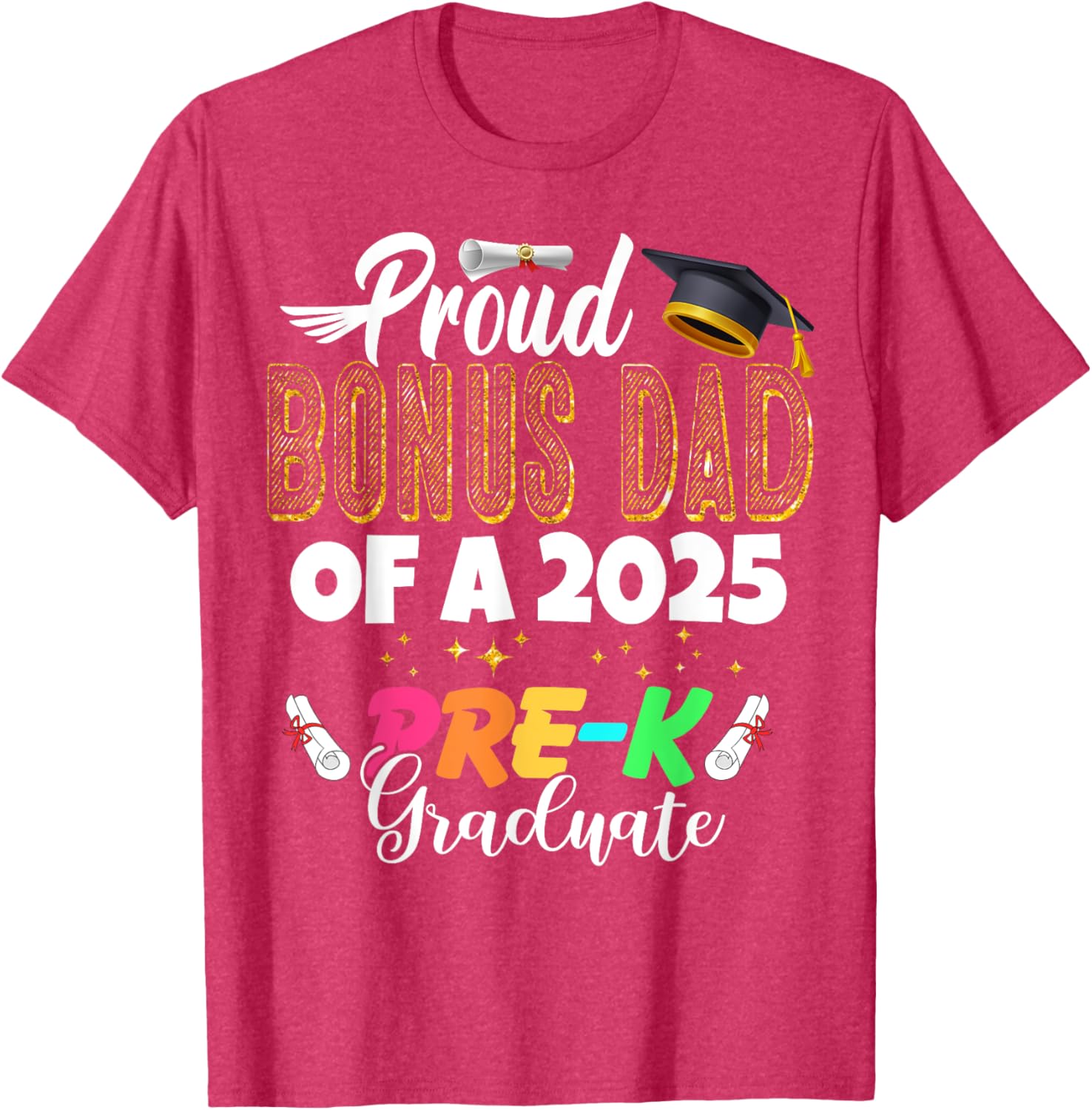 Proud Bonus Dad of a Class of 2025 Pre-K Graduate T-Shirt for Fathers - 10