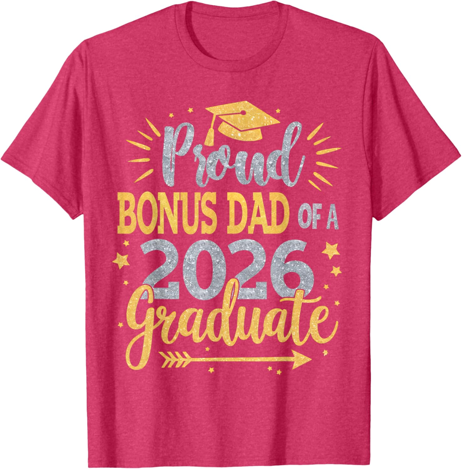 Proud Bonus Dad Class of 2026 T-Shirt for Proud Feelings - 22