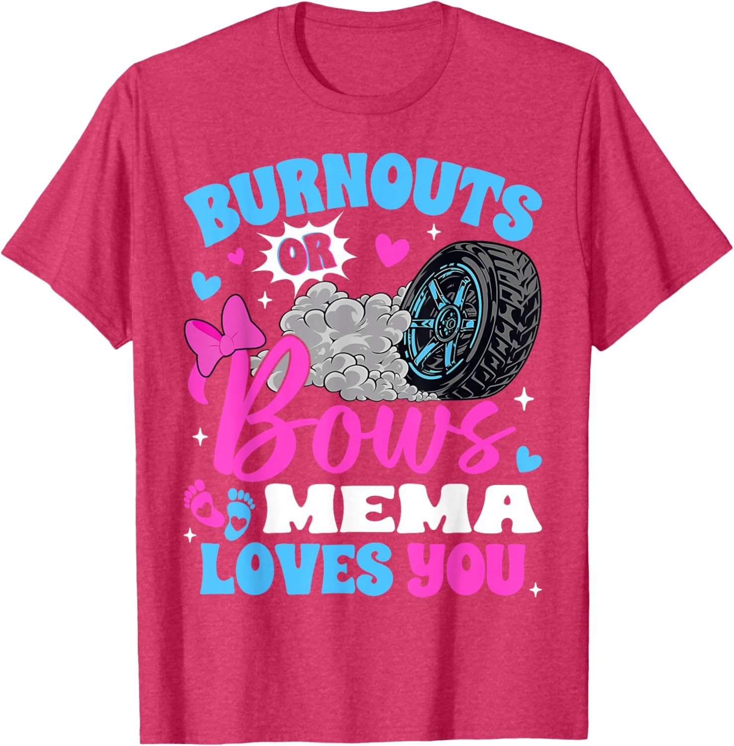 Burnouts or Bows Mema Loves You Fun Gender Reveal T-Shirt for Mom - 11