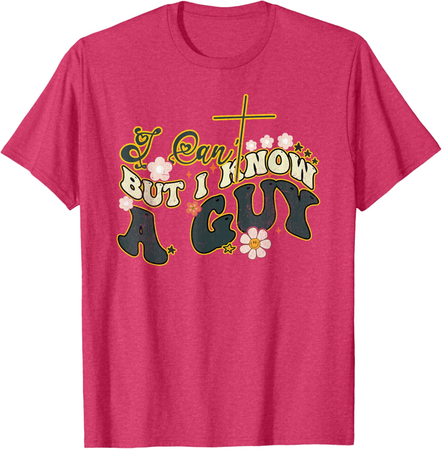 Groovy Christian T-Shirt for Men and Women - Funny I Can't But I Know a Guy - 7
