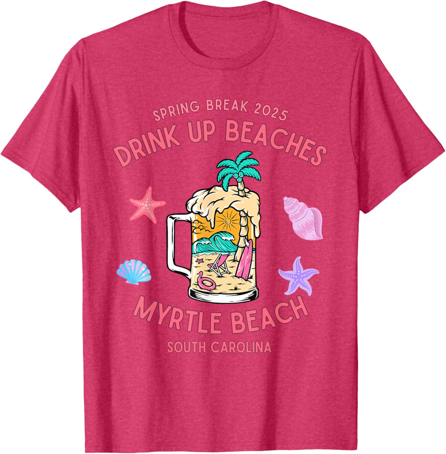 Spring Break 2025 Drink Up Beaches Myrtle Beach T-Shirt for Fun Adventures - 5