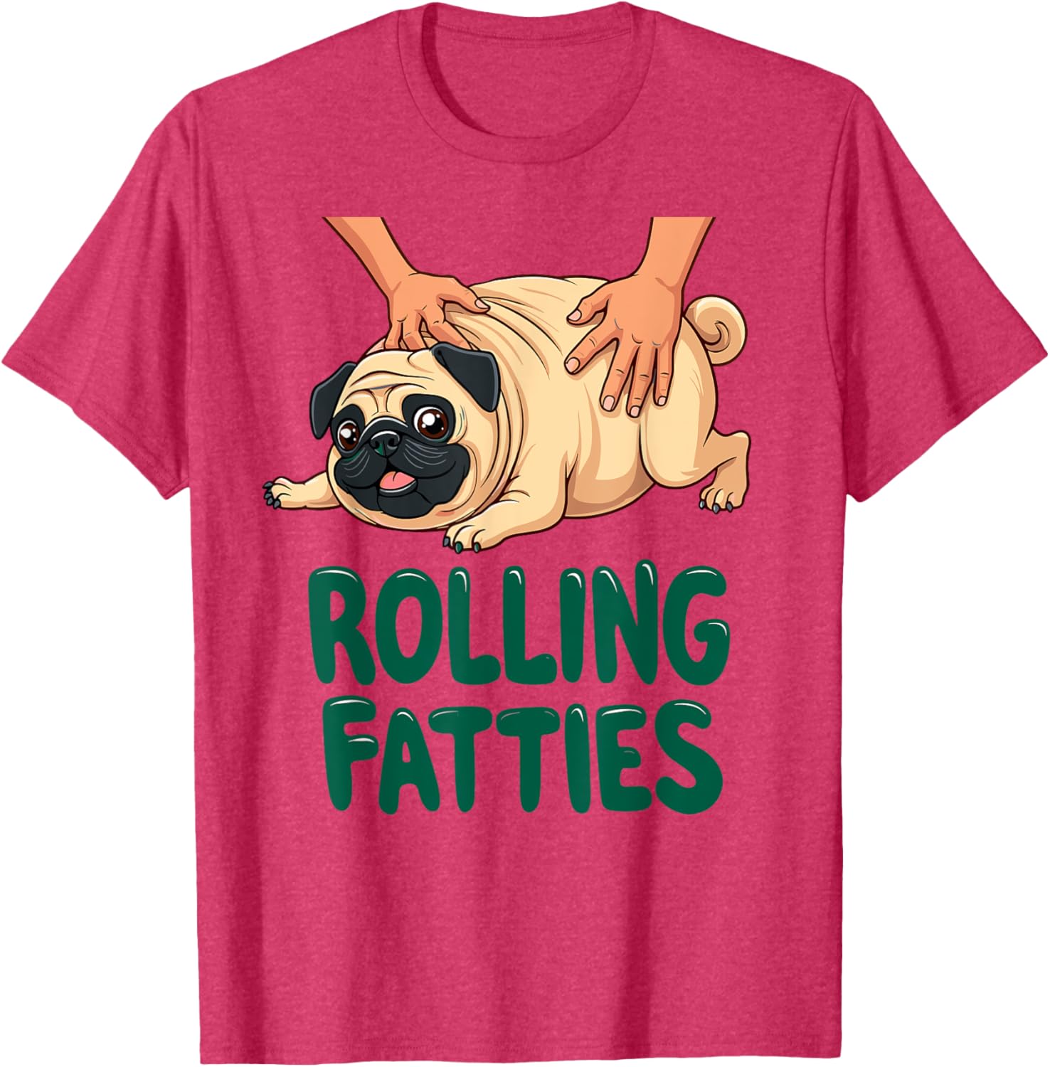 Funny Pug Rolling Fatties T-Shirt for Dog Lovers - Cute Gift Idea - 22