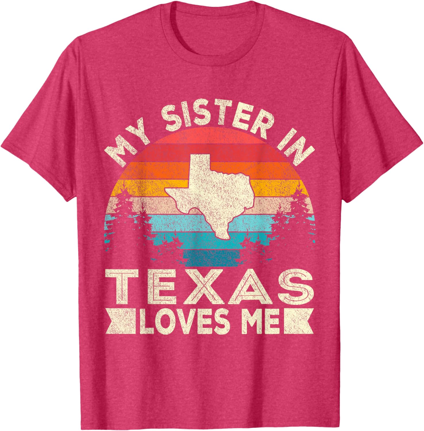 Retro Texas T-Shirt for Sisters - My Sister in Texas Loves Me Design - 21