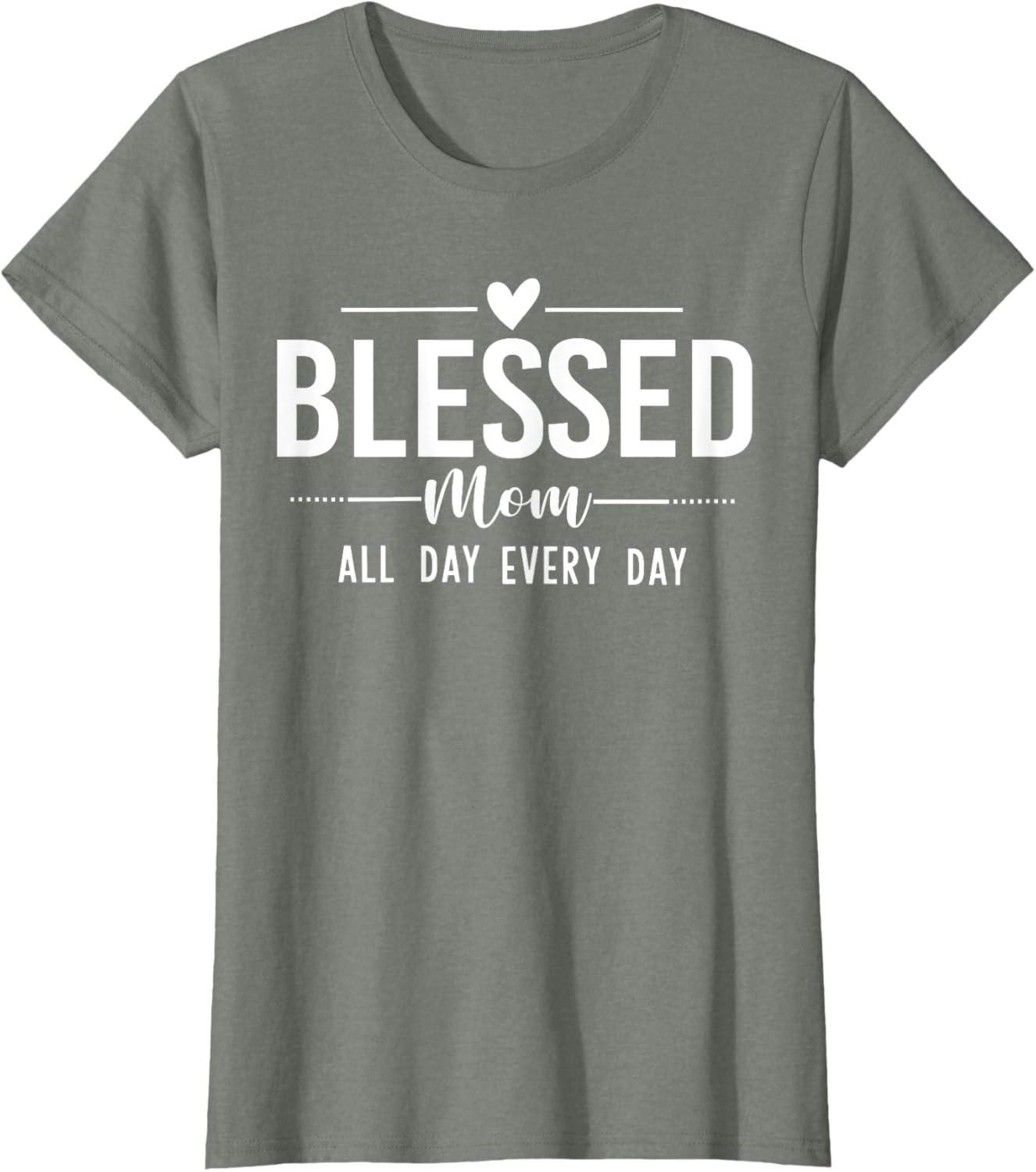 Blessed Mom All Day Every Day T-Shirt for Happy Mother's Day Gifts - 25
