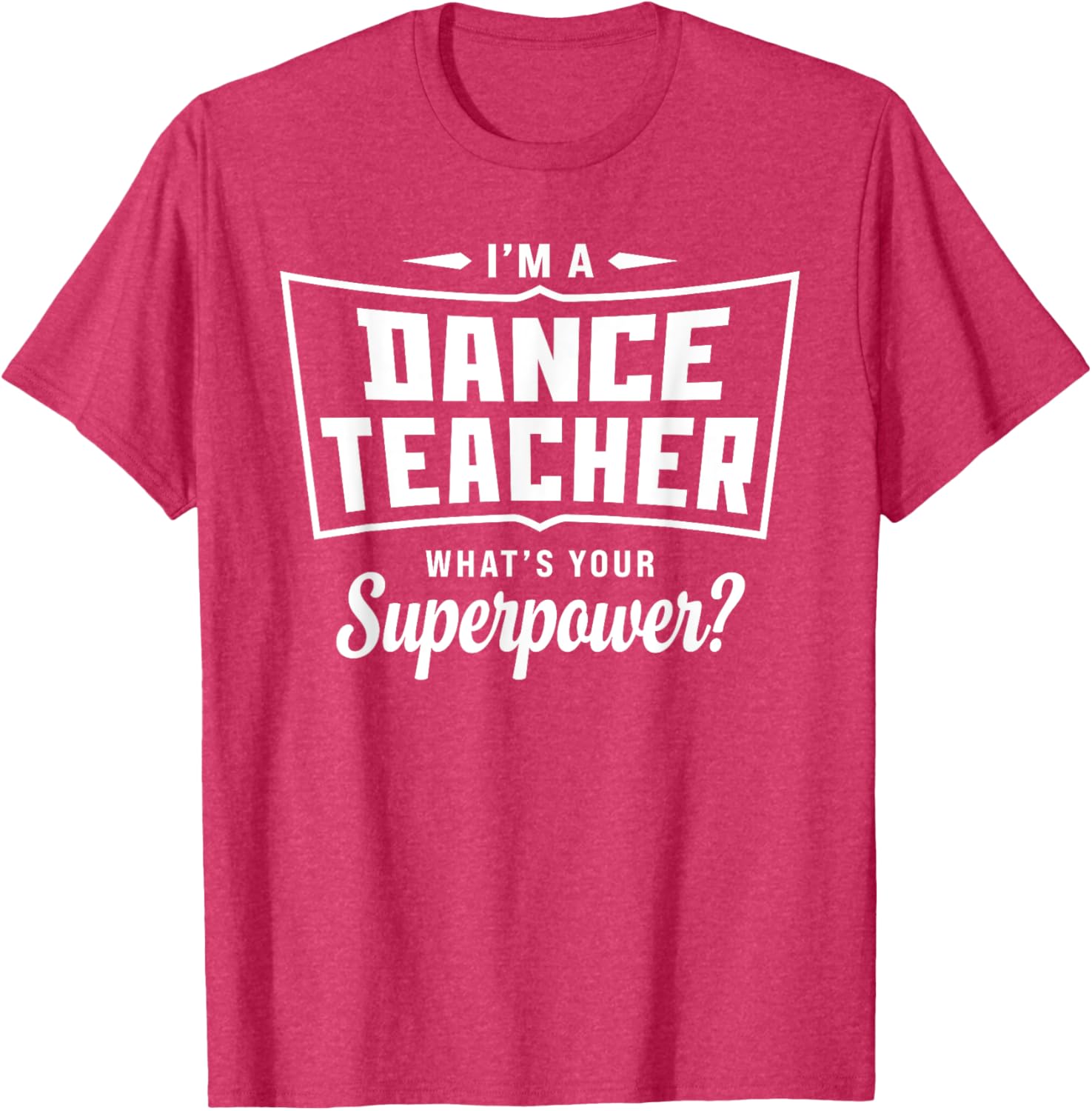 Funny Dance Teacher Superpower T-Shirt for Creative Educators - 7