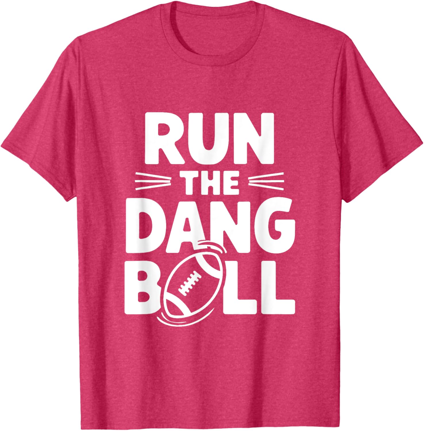 Funny Mom T-Shirt for Cheerleading Fans Run The Dang Ball Football Design - 8
