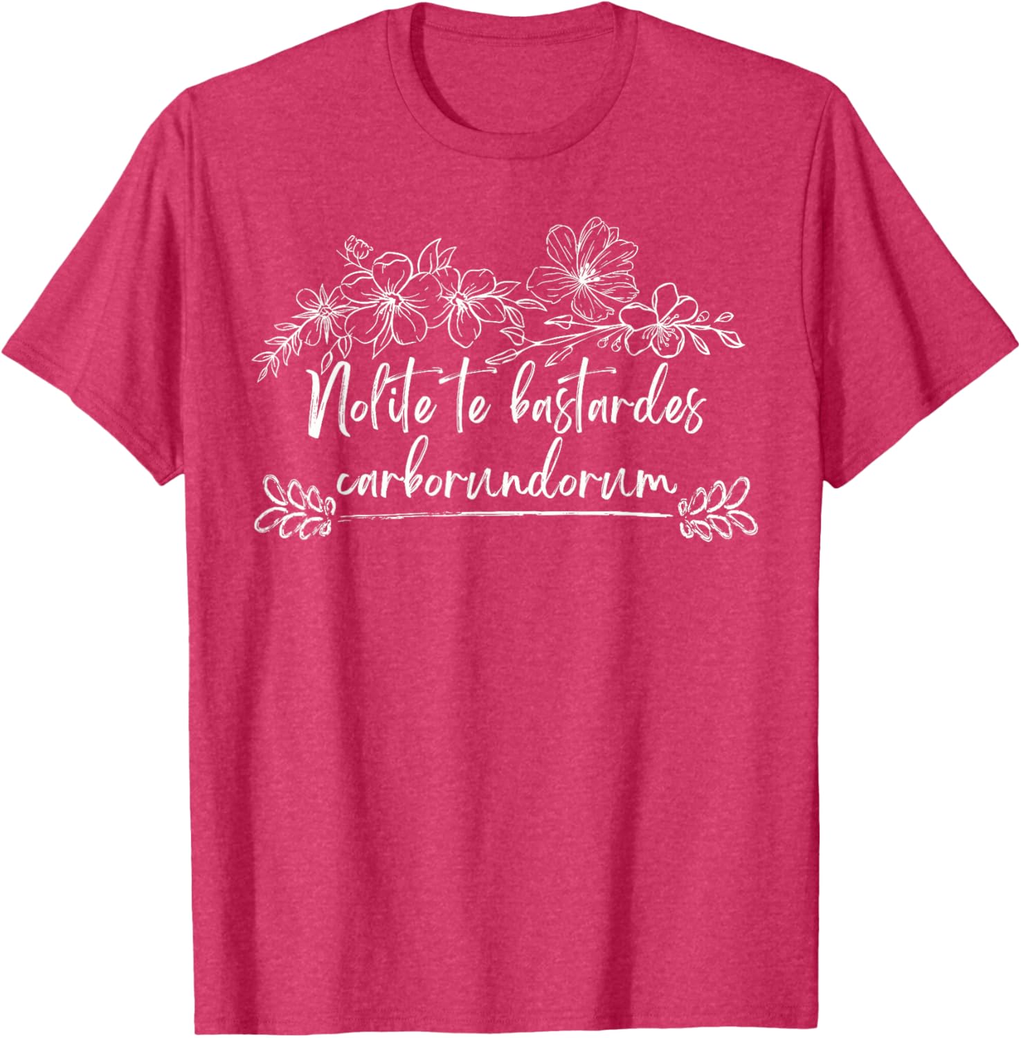 Empowerment Nolite Te Bastardes Carborundorum Women's Rights T-Shirt - 15