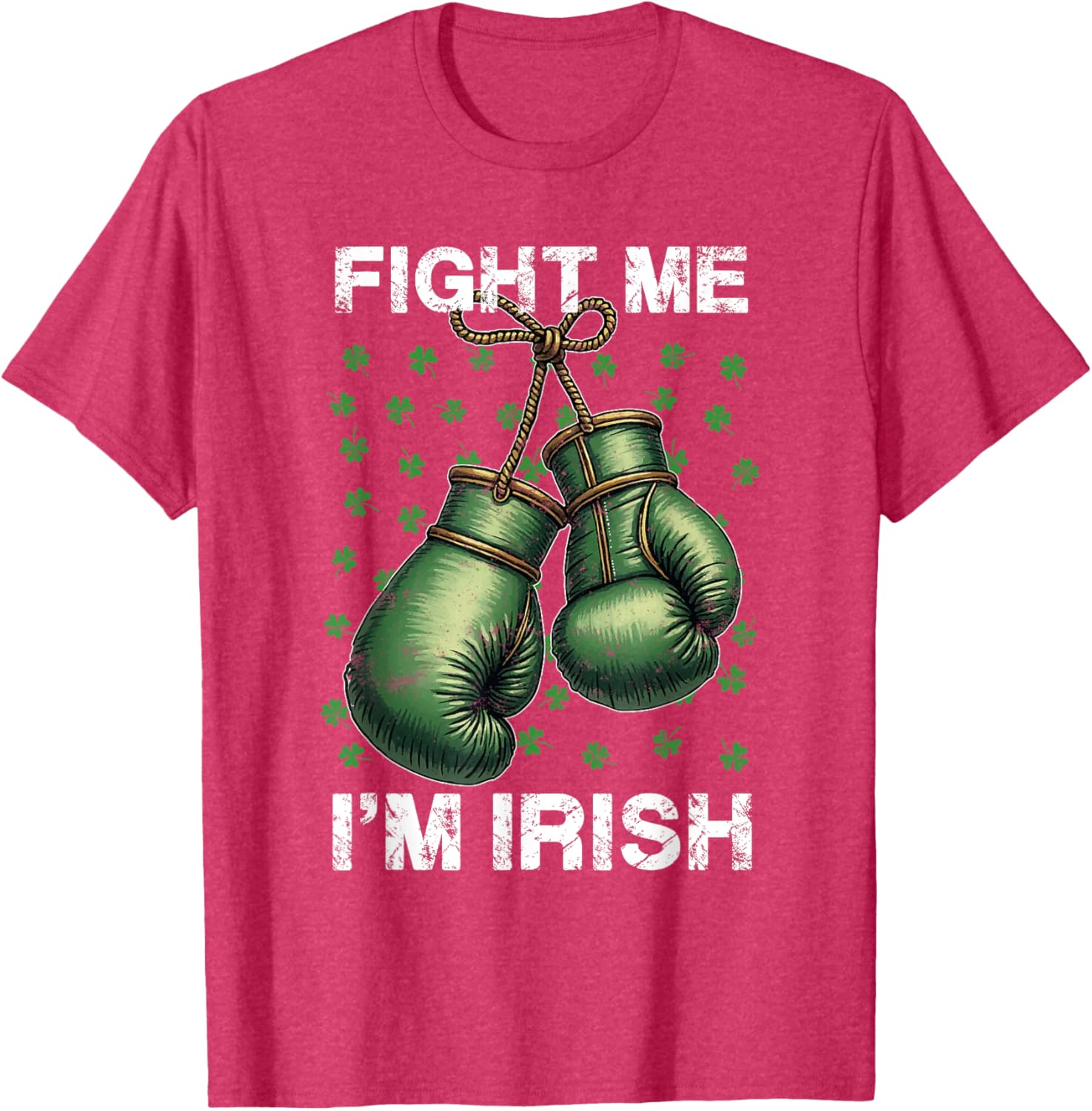 Vintage Boxing Gloves Fight Me I'm Irish St Patrick's Day T-Shirt - 11