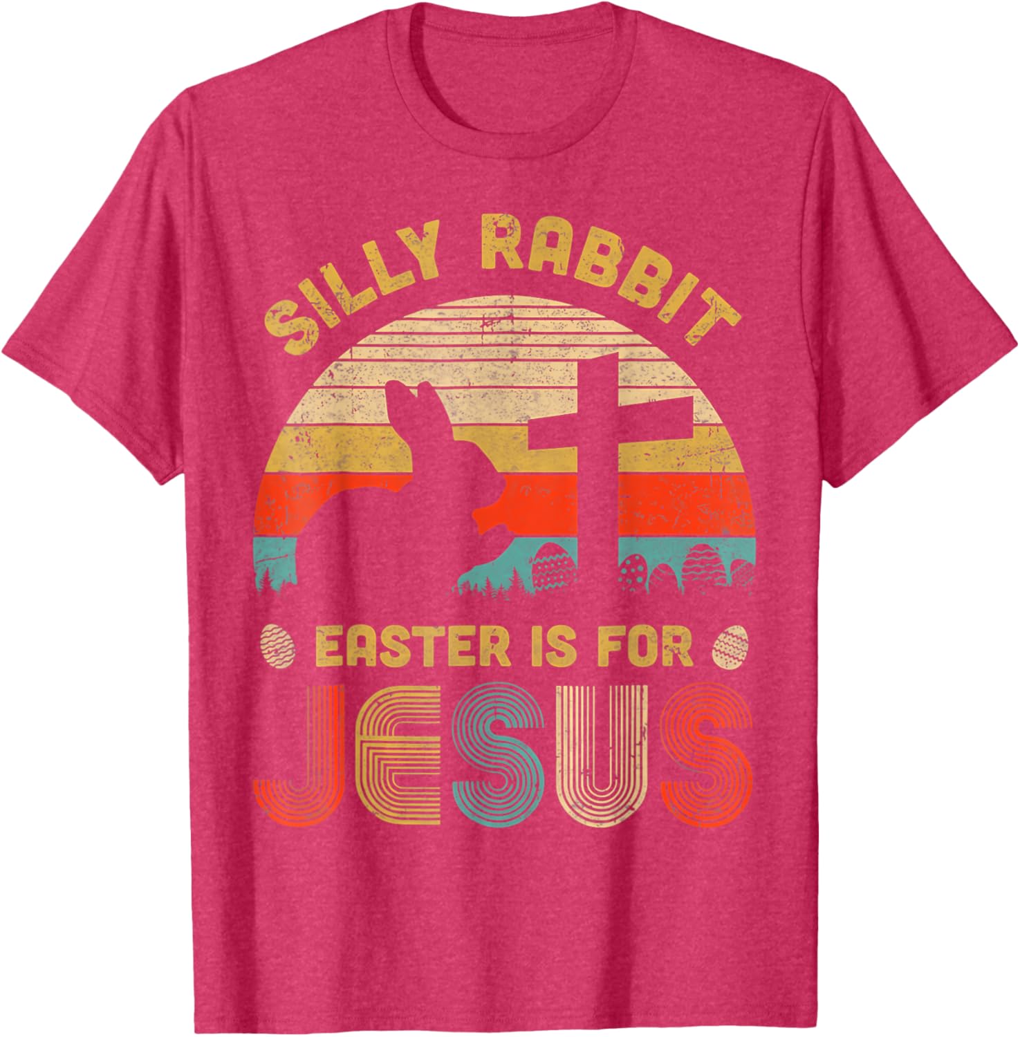 Silly Rabbit Easter is for Jesus T-Shirt – Fun Christian Apparel for All - 17