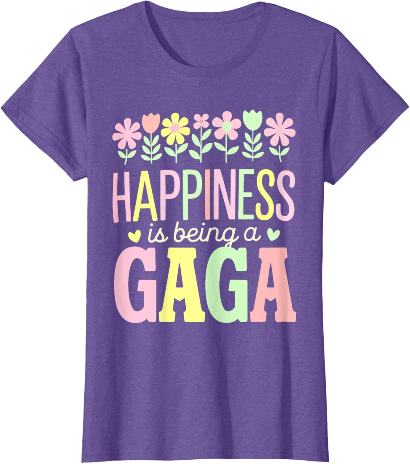 Happiness is Being a Gaga Floral Design Mom T-Shirt for Mother's Day - 16