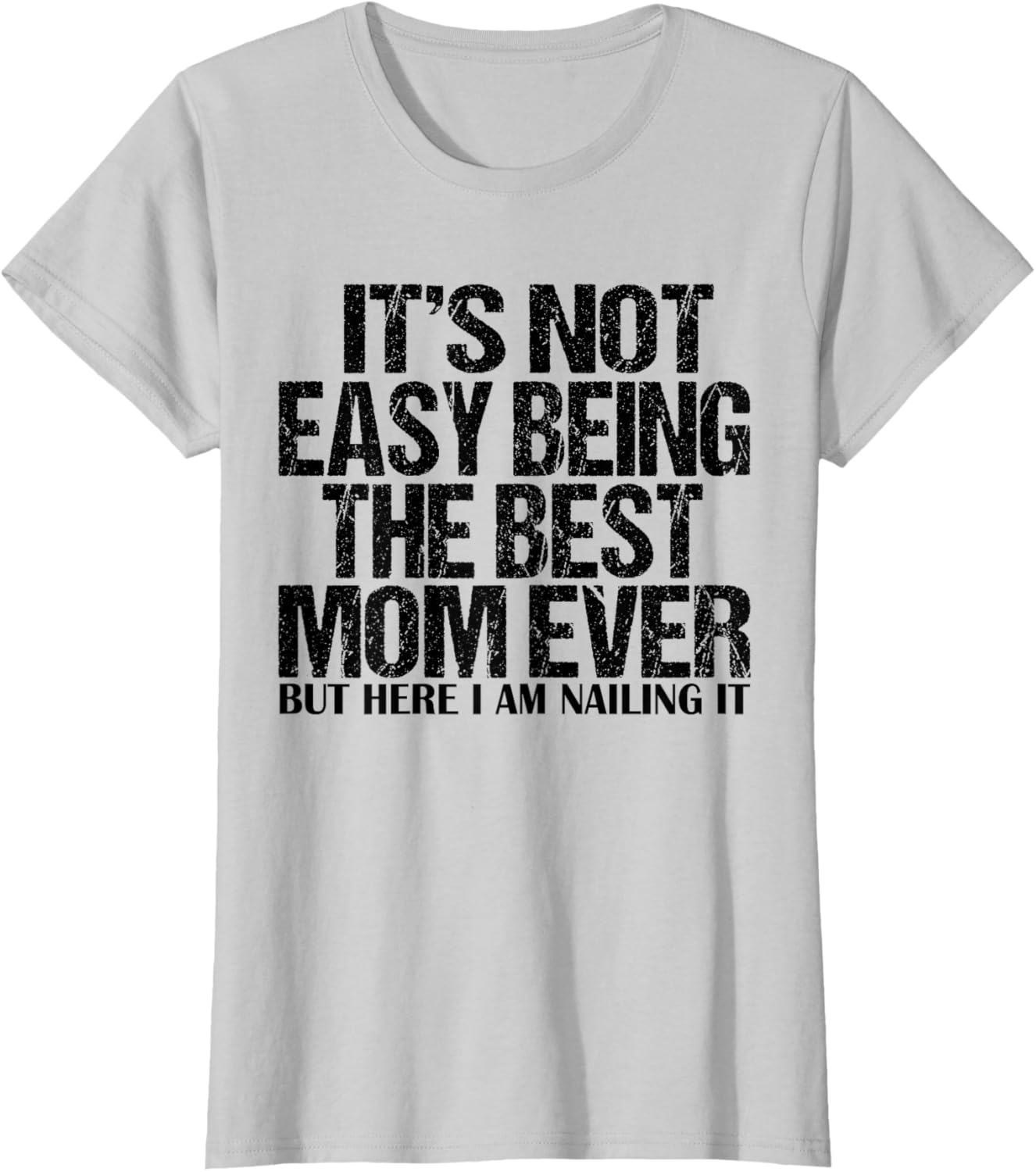 Best Mom Ever T-Shirt for Proud Moms - Funny and Stylish Gift Idea - 19
