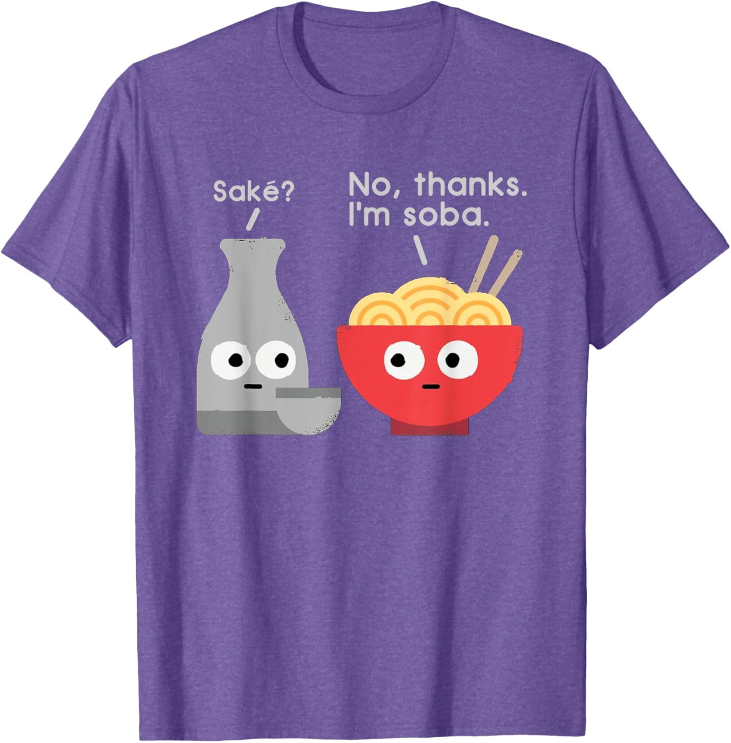 Sake No Thanks I'm Soba Funny Food Saying T-Shirt for Food Lovers - 3