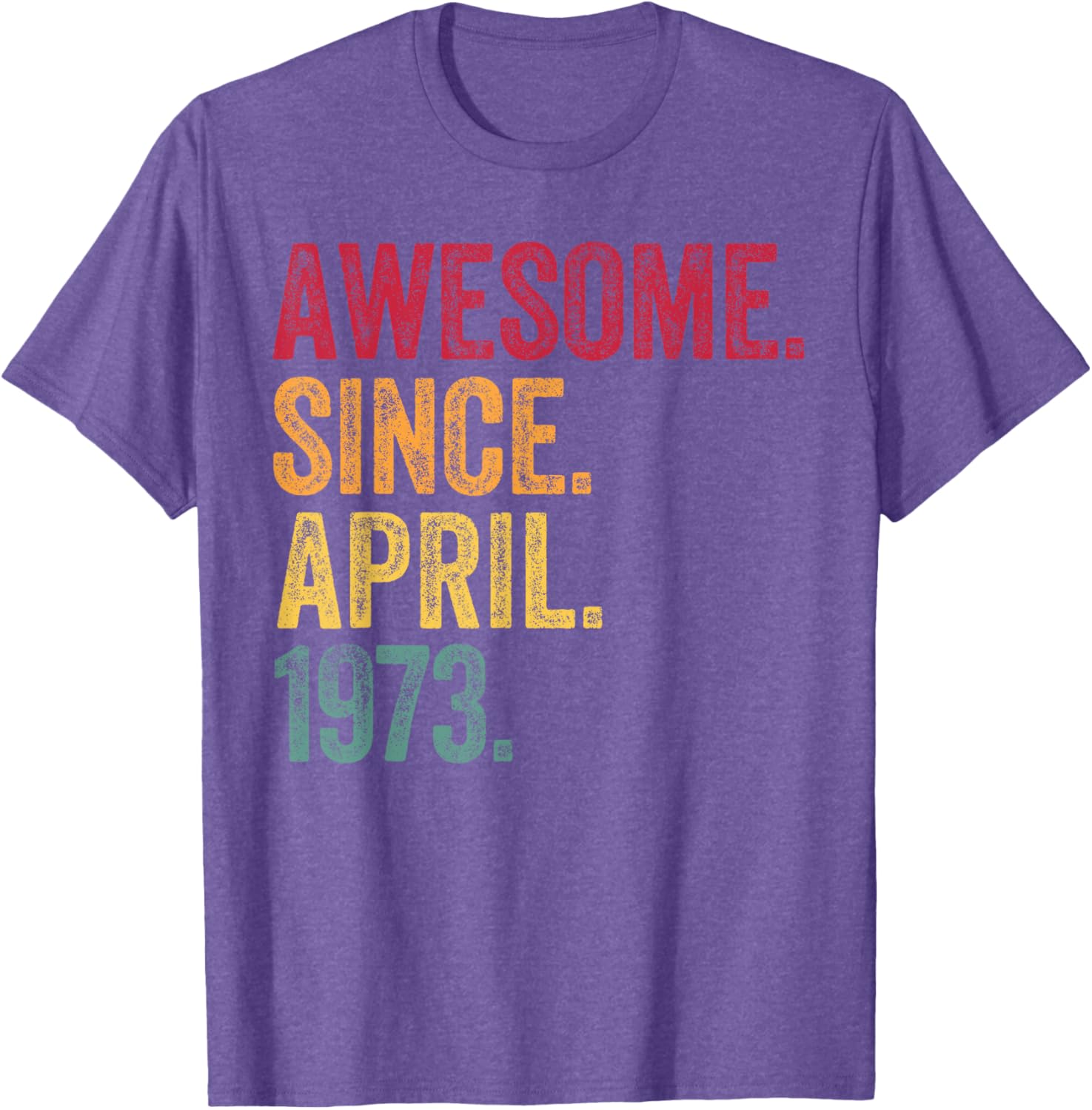 Retro 52nd Birthday T-Shirt Awesome Since April 1973 for Men and Women - 10