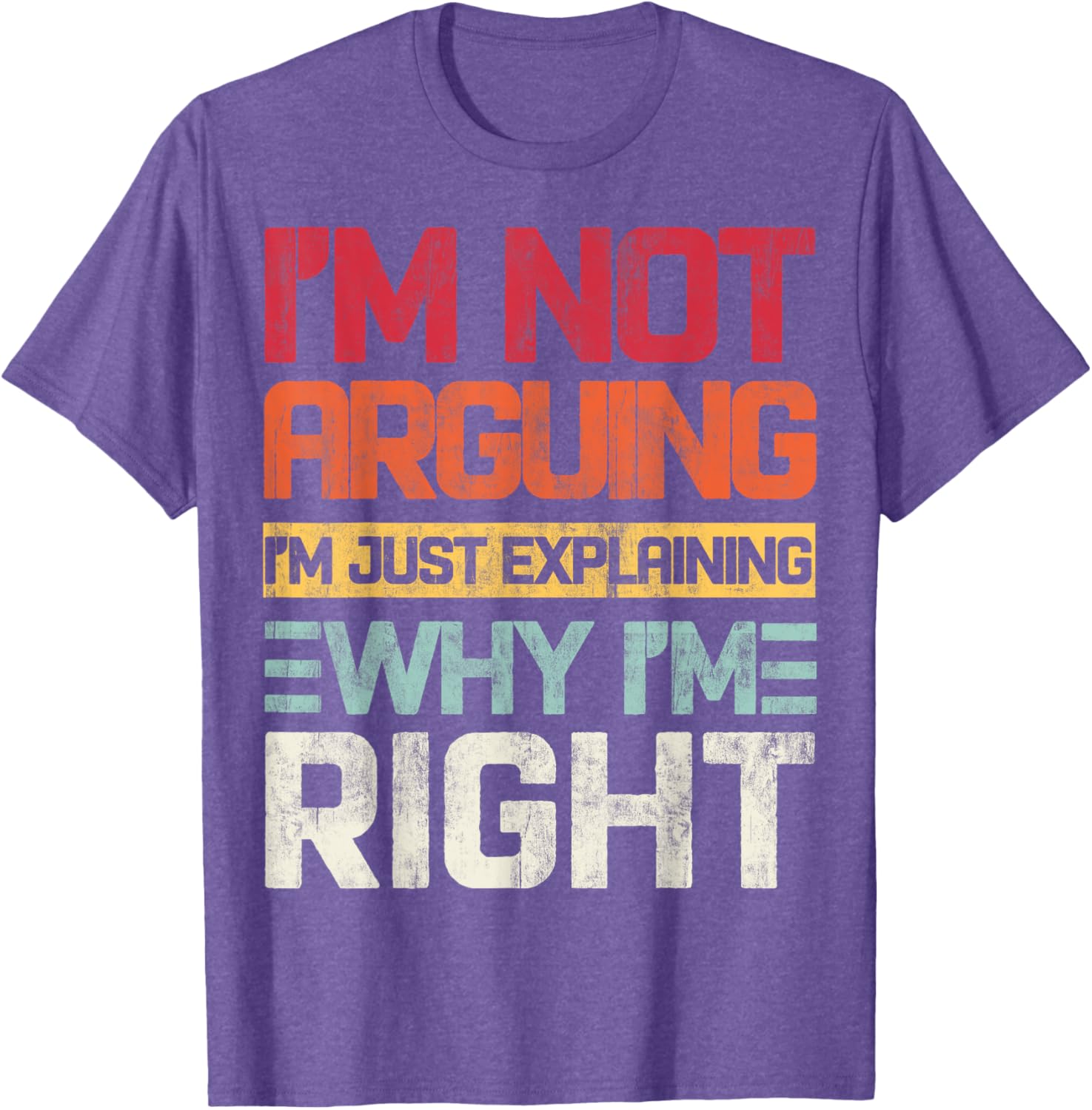 I'm Not Arguing I'm Just Explaining Retro T-Shirt for Fun Conversations - 24