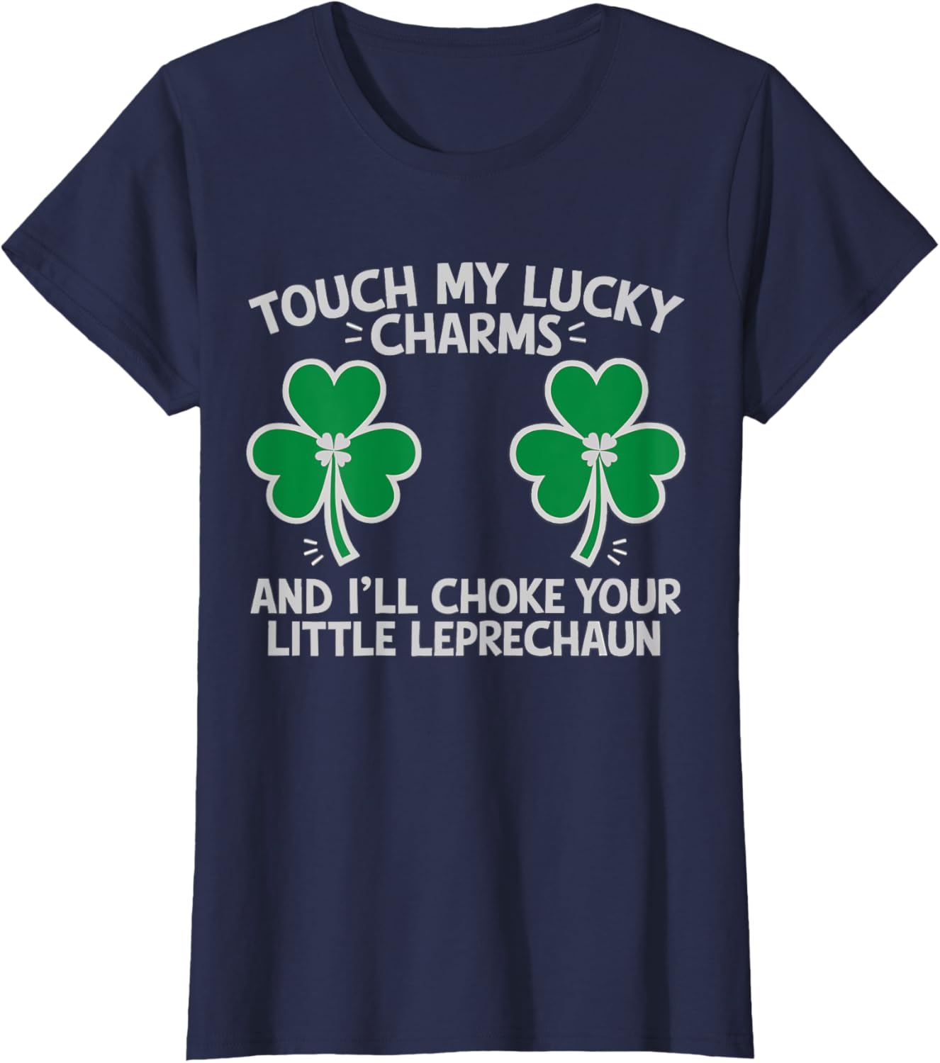 St Patricks Day Touch My Lucky Charm Fun T-Shirt for Saint Paddy's Festivities - 6