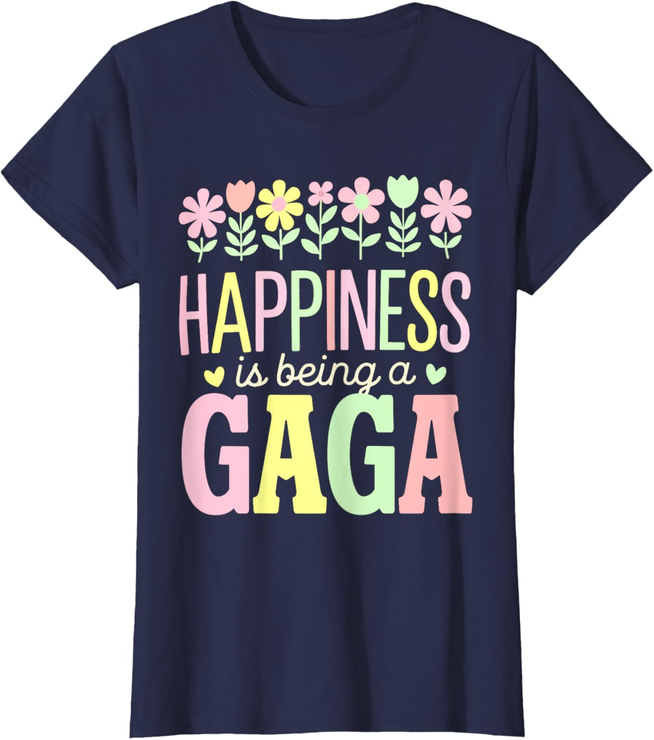 Happiness is Being a Gaga Floral Design Mom T-Shirt for Mother's Day - 7