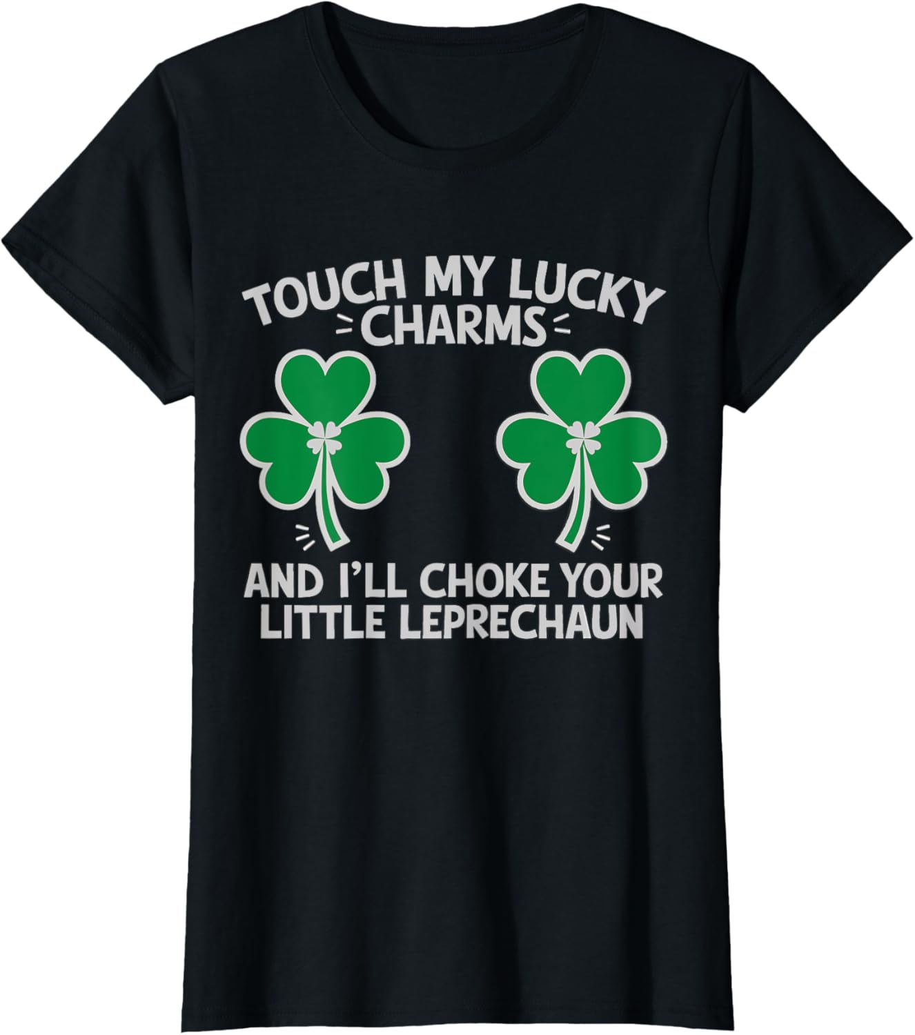 St Patricks Day Touch My Lucky Charm Fun T-Shirt for Saint Paddy's Festivities - 4