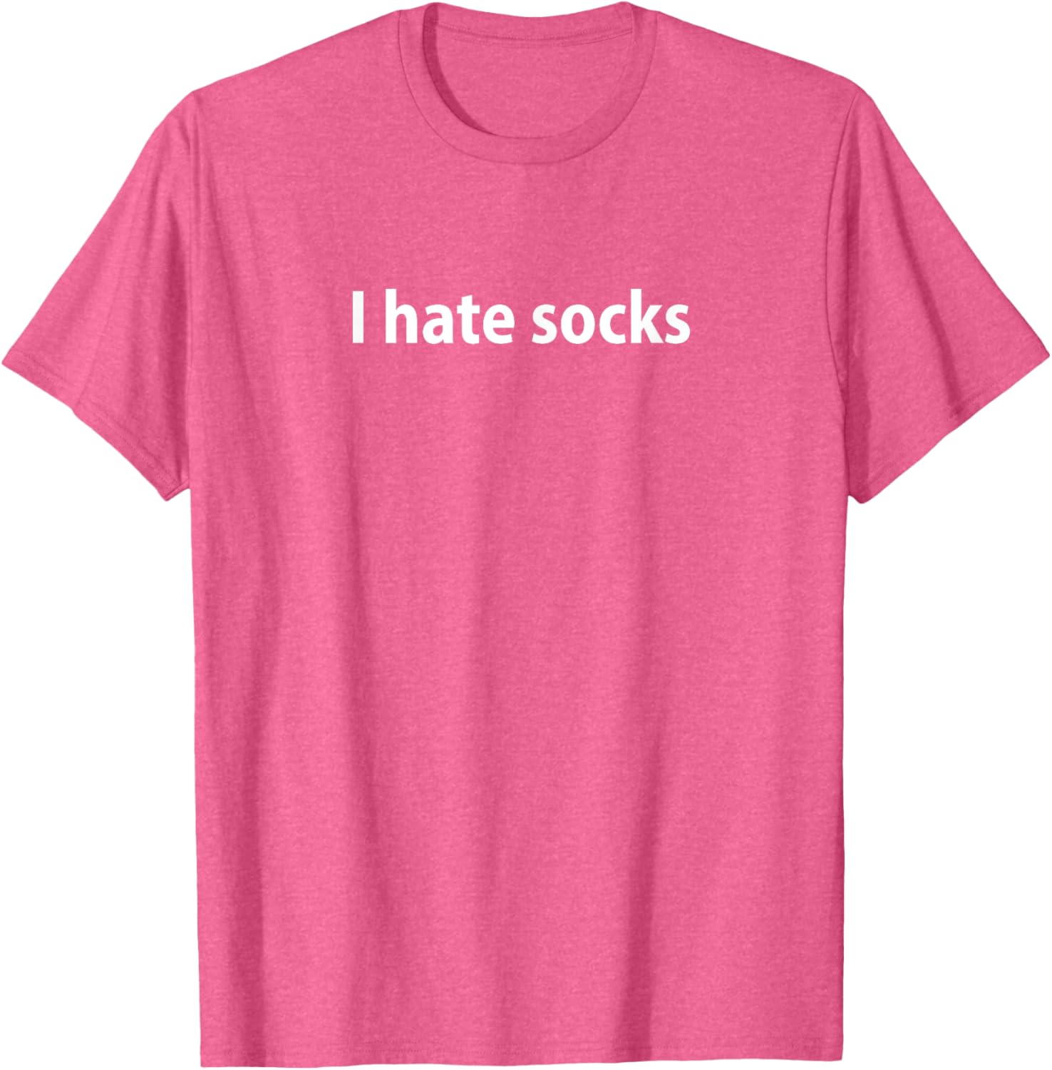 Funny I Hate Socks T-Shirt for Casual Wear and Gifts - 22
