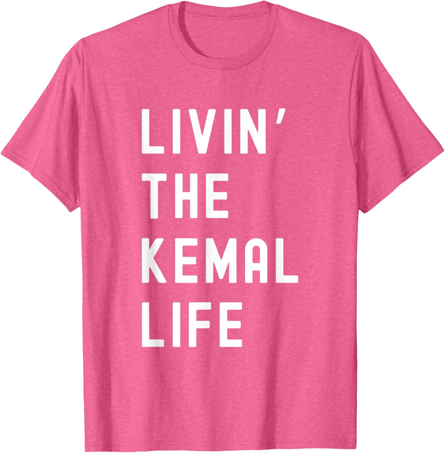 Funny Kemal Living Life T-Shirt for Casual Fun Style and Comfort - 26