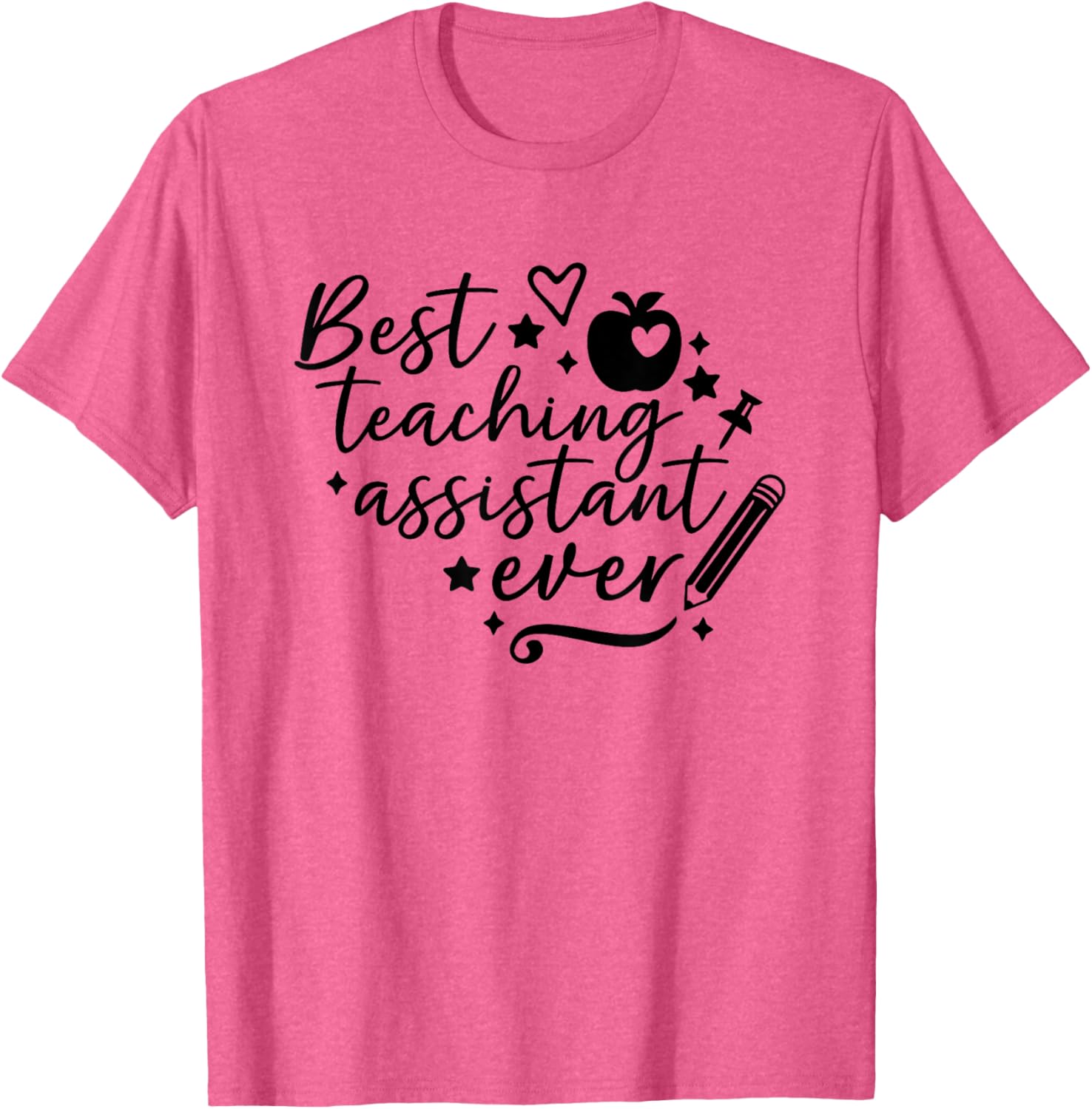 Best Teaching Assistant Ever T-Shirt for School Appreciation Gifts - 5