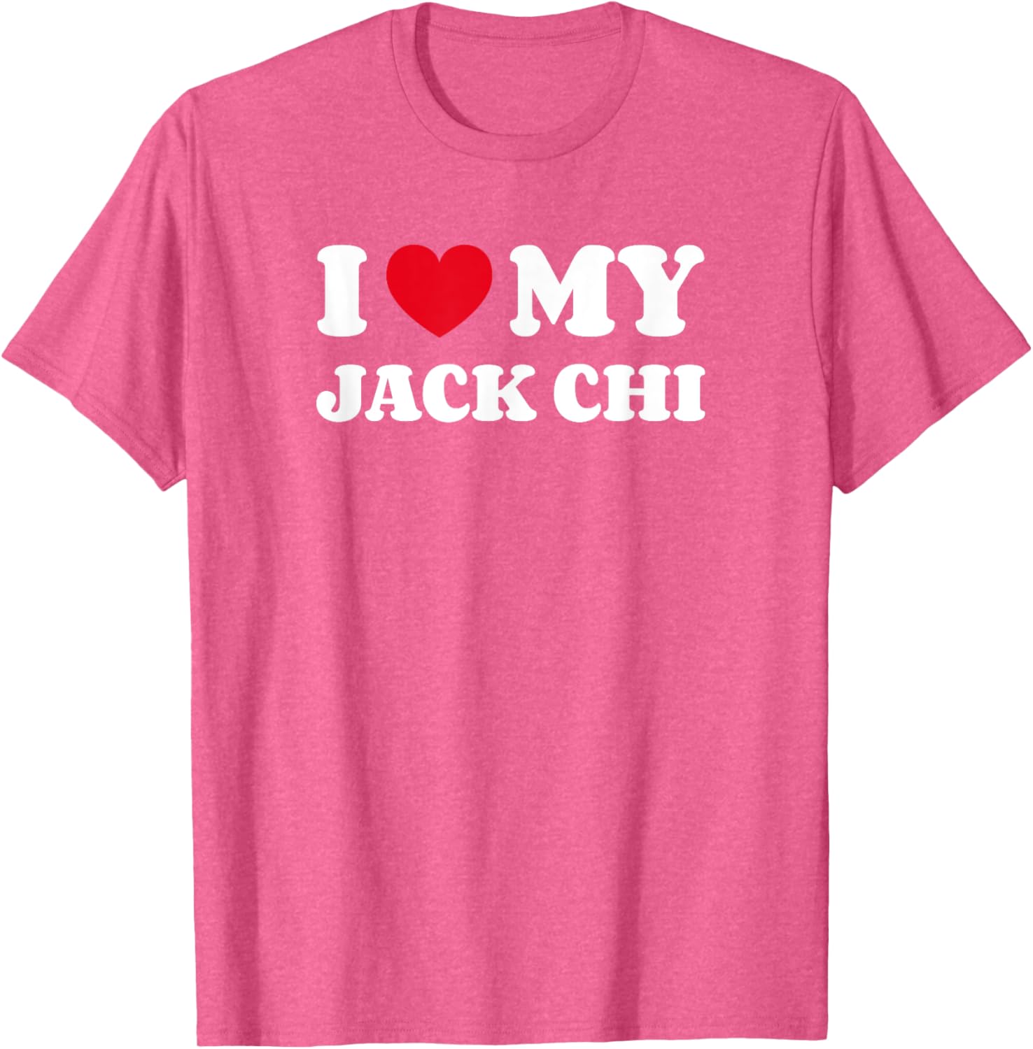 I Love My Jack Chi Dog T-Shirt for Men Women Kids - Adorable Design - 15