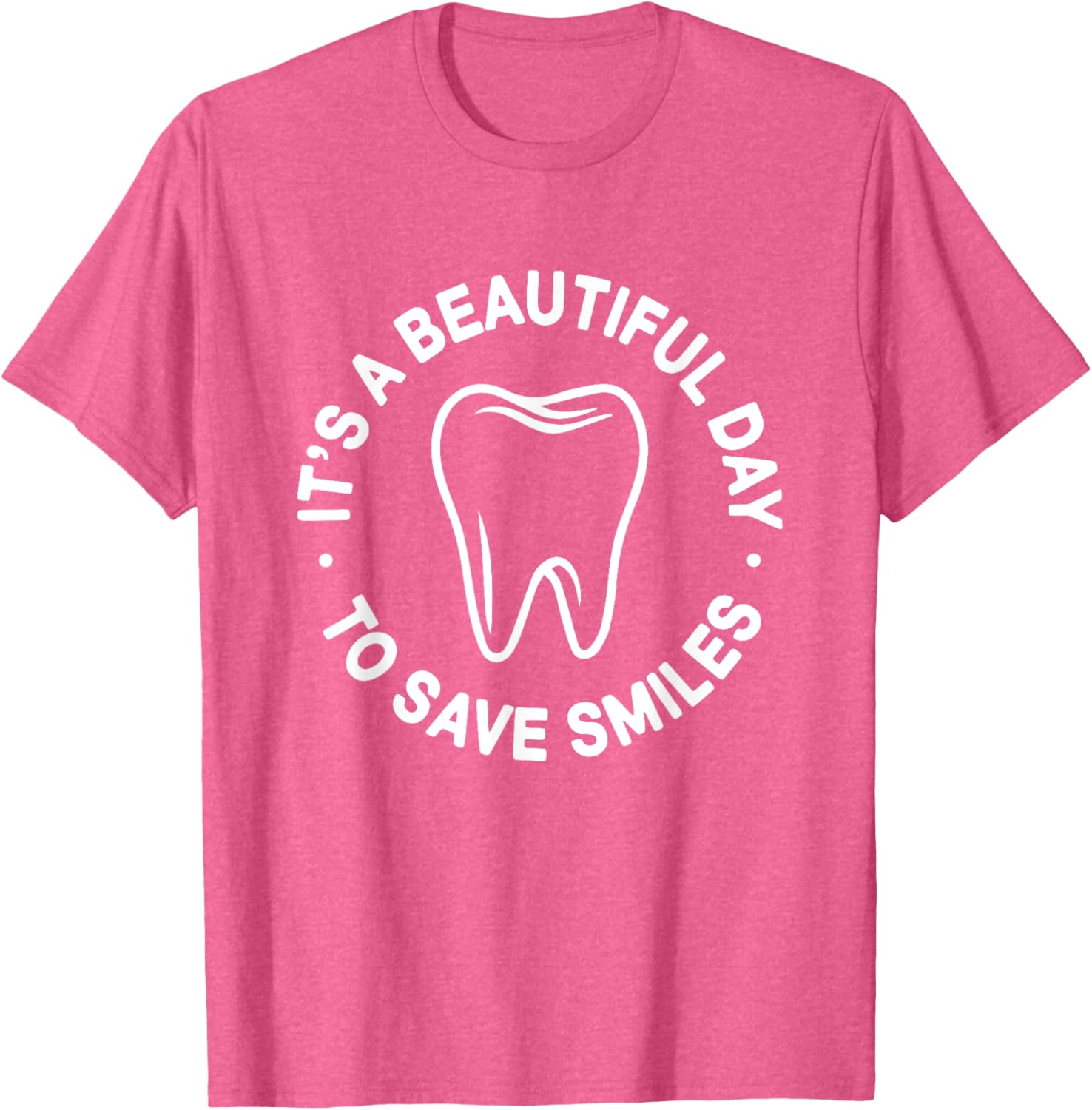 Beautiful Day to Save Smiles Dental Hygienist T-Shirt for Dentists - 8