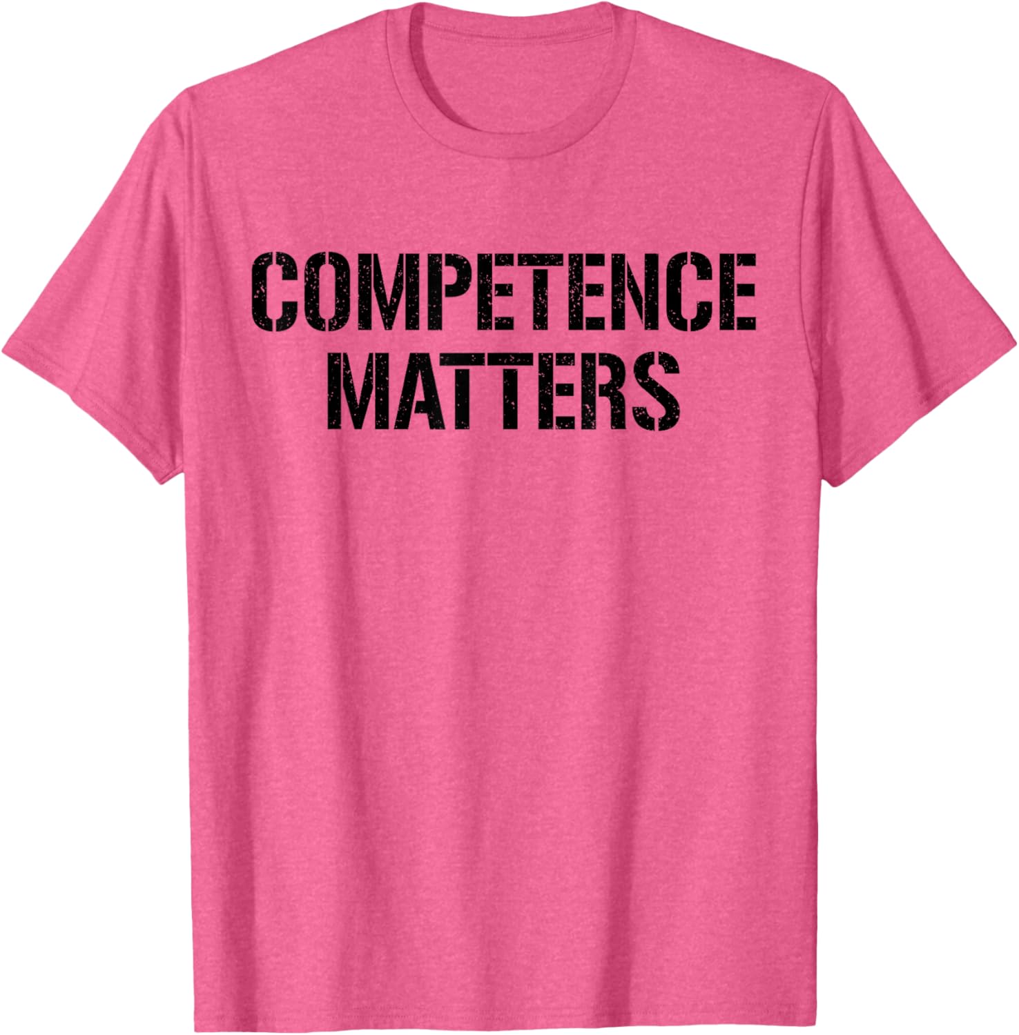 Competence Matters Meritocracy T-Shirt for Unisex Style and Comfort - 13