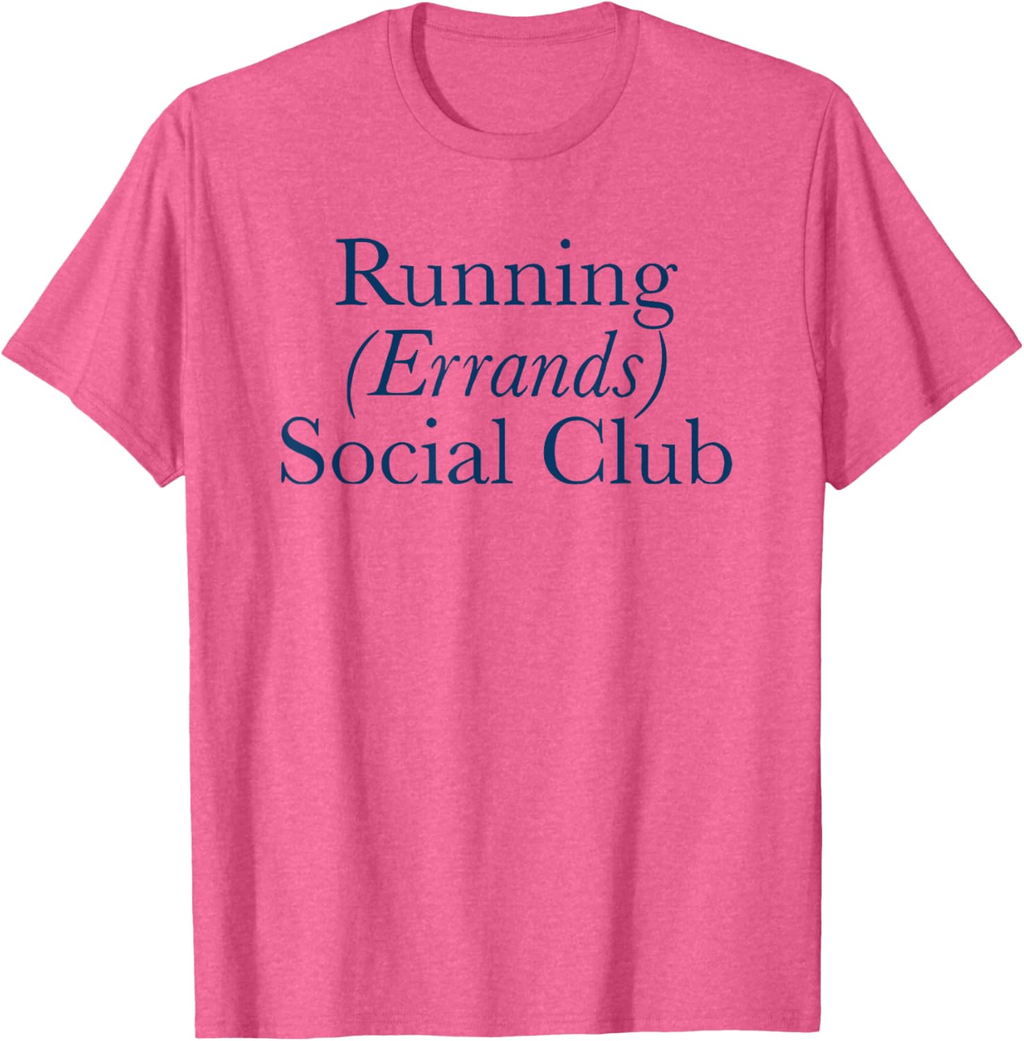 Running Errands Social Club T-Shirt for Fun, Casual Style Everywhere - 14