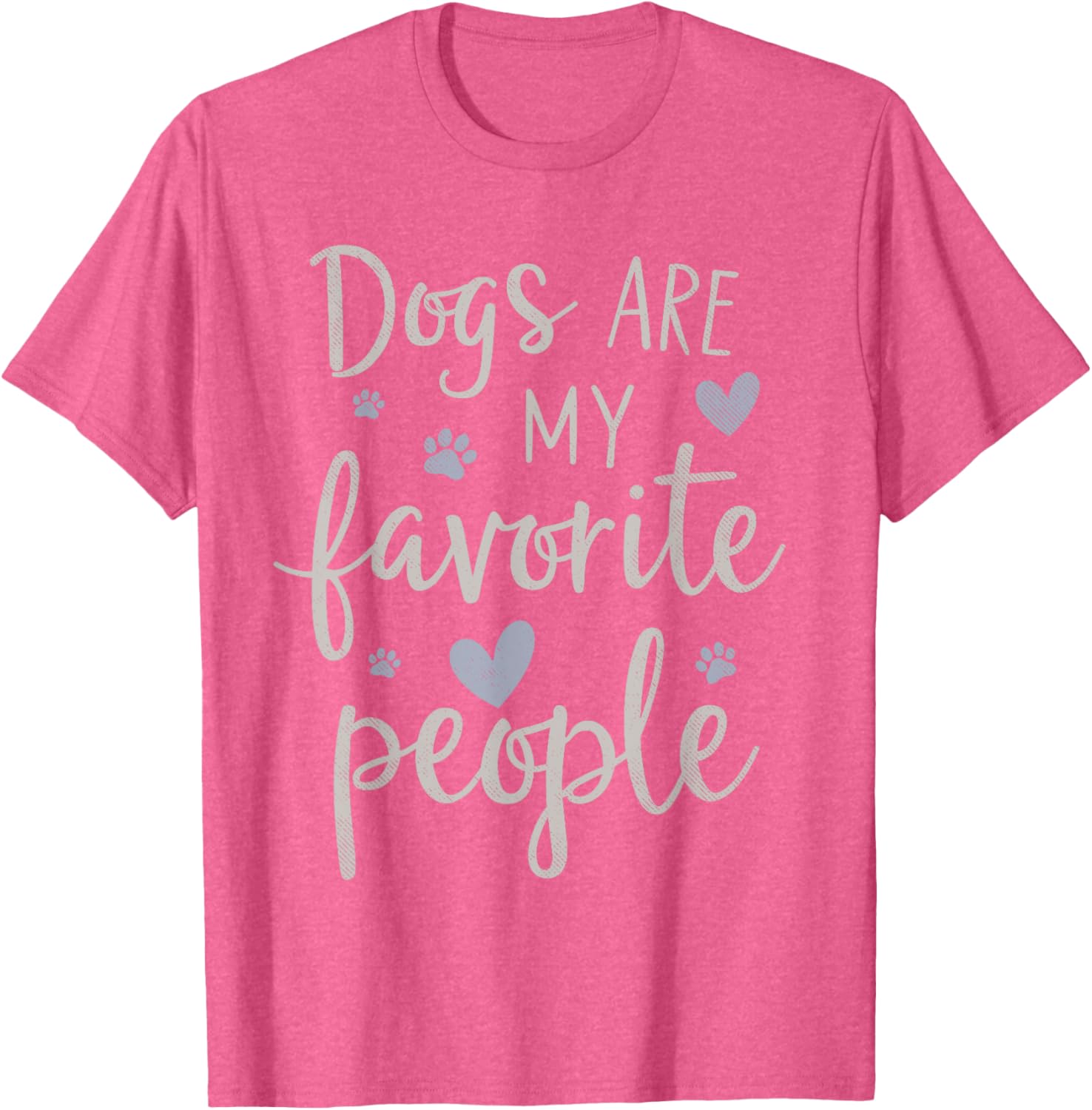 Funny Dogs Are My Favorite People T-Shirt for Dog Lovers of All Ages - 10