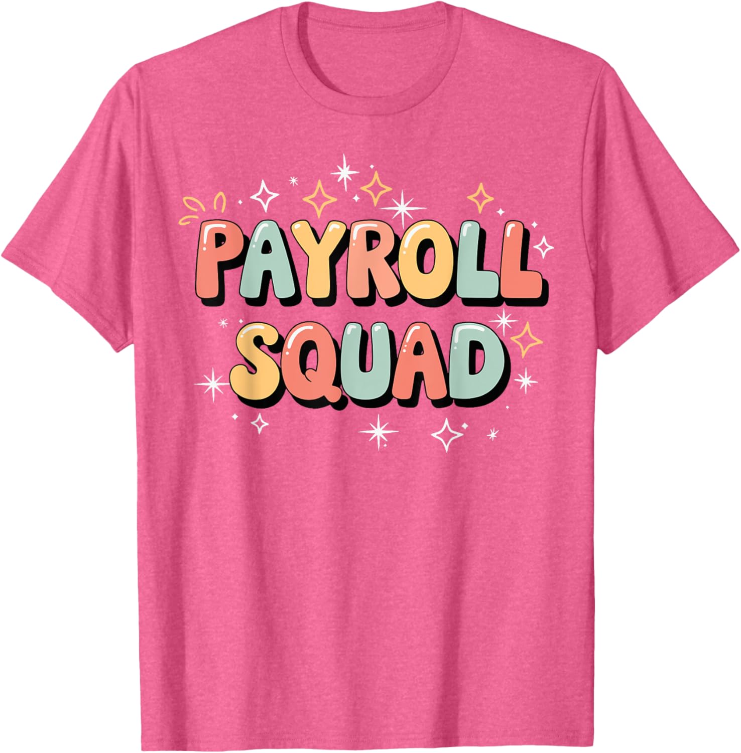 Payroll Squad T-Shirt - Fun Graphic Tee for Payroll Professionals - 5