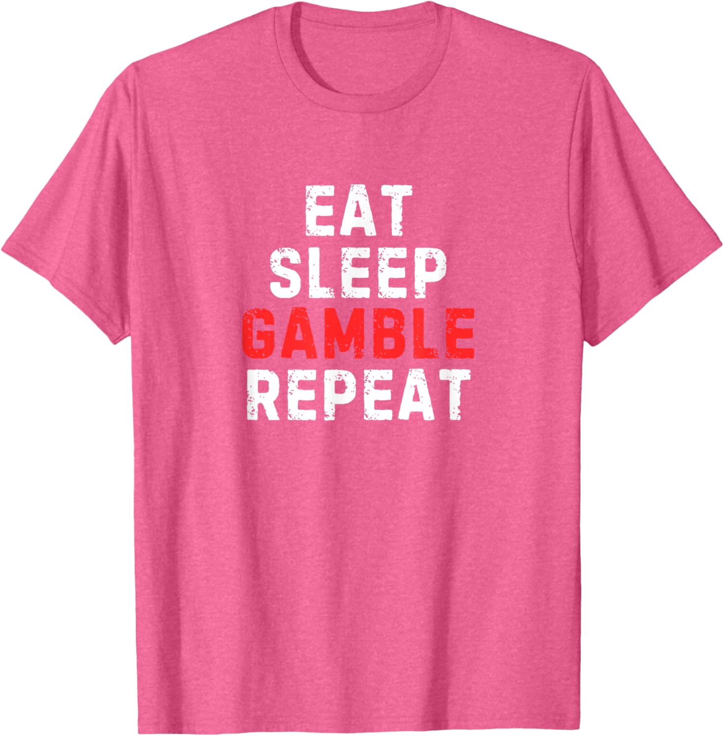 Funny Eat Sleep Gamble Repeat T-Shirt for Gambling Enthusiasts - 17