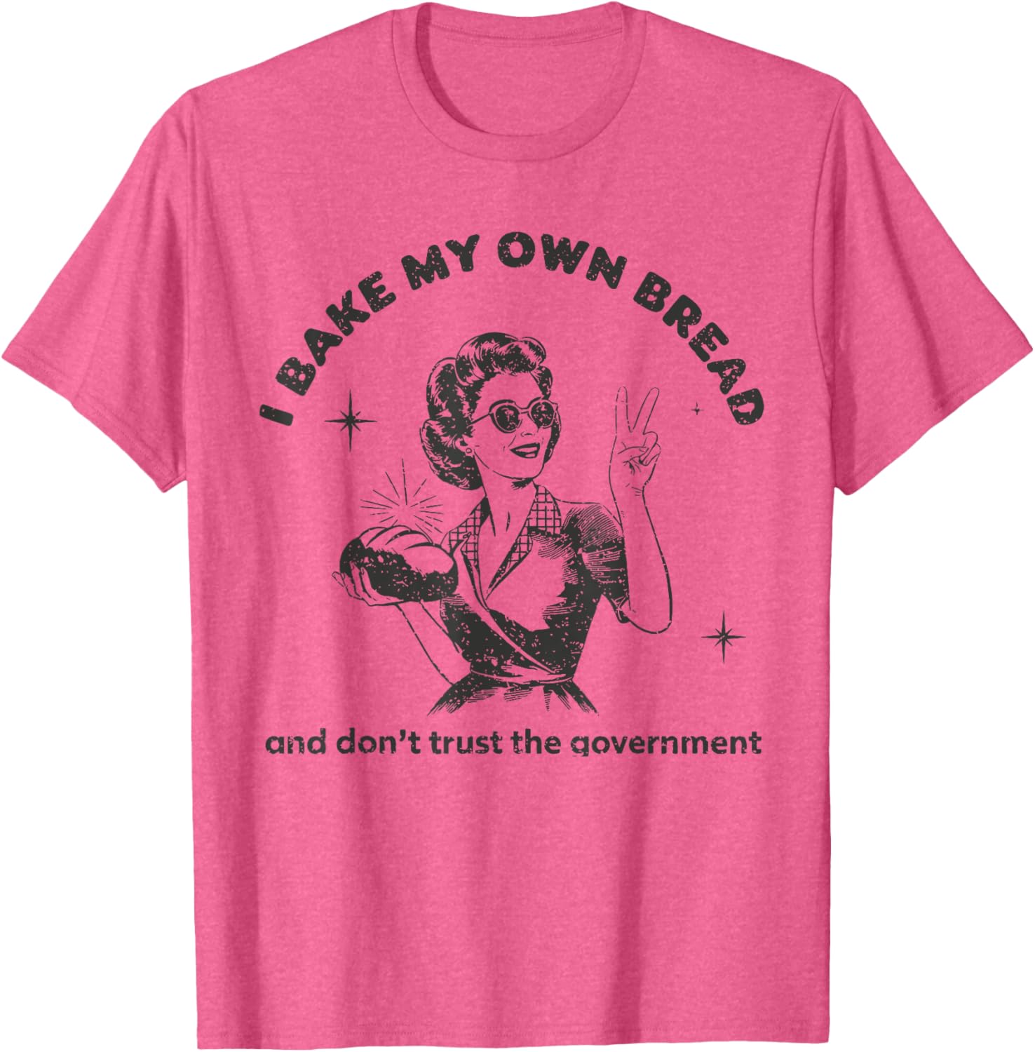 Vintage I Bake My Own Bread T-Shirt Don't Trust The Government - 3