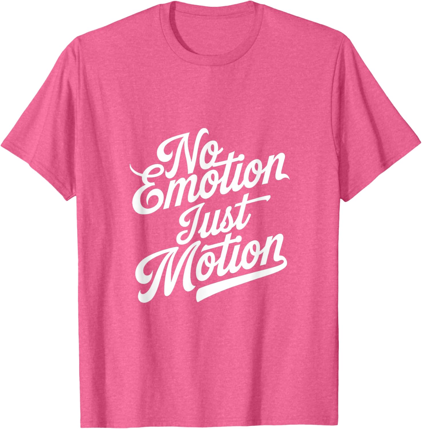 No Emotion Just Motion Motivational Progress T-Shirt for Fitness Enthusiasts - 9