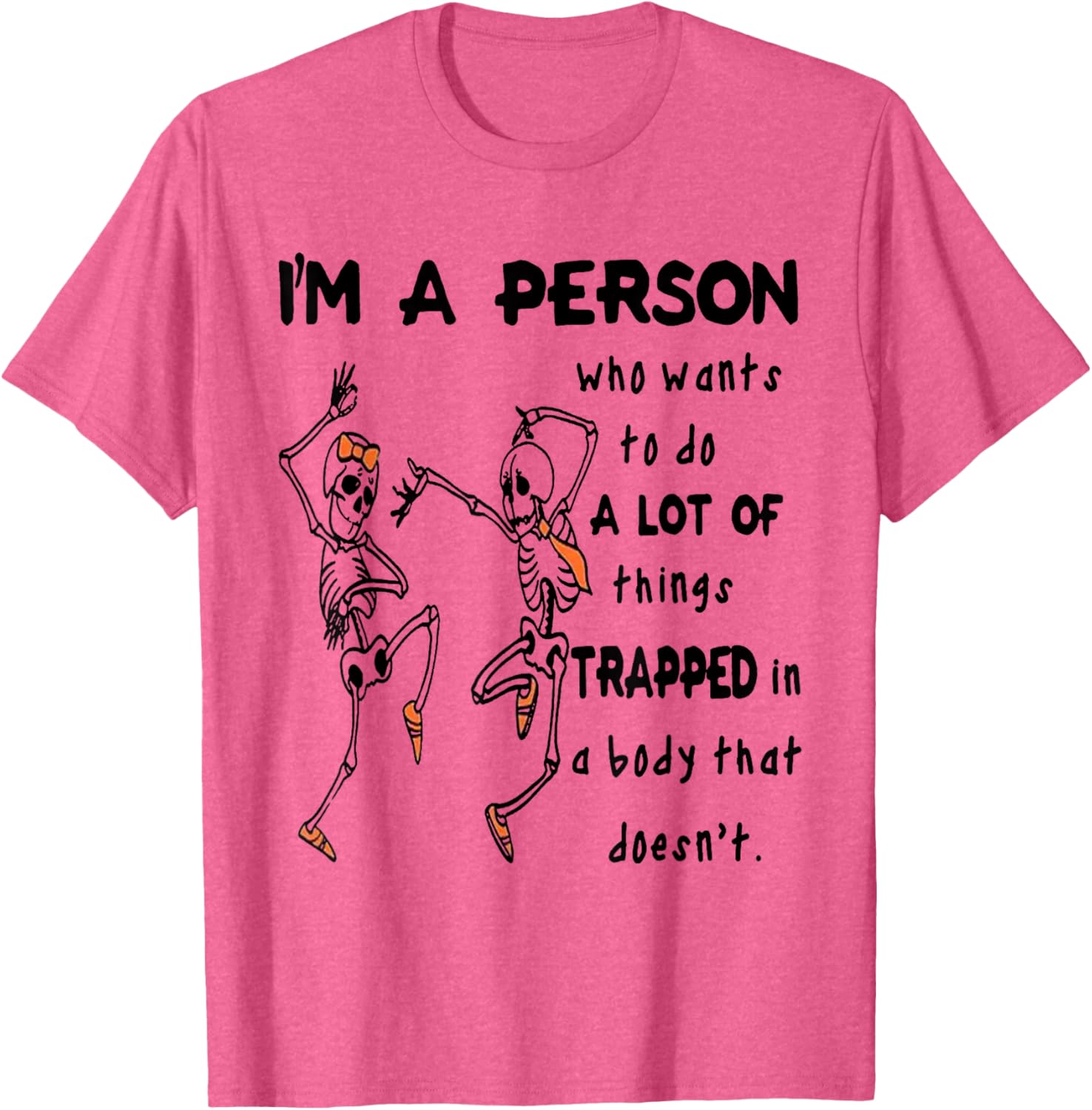 Funny I'm A Person Who Wants To Do A Lot Of Things T-Shirt for Enthusiasts - 10
